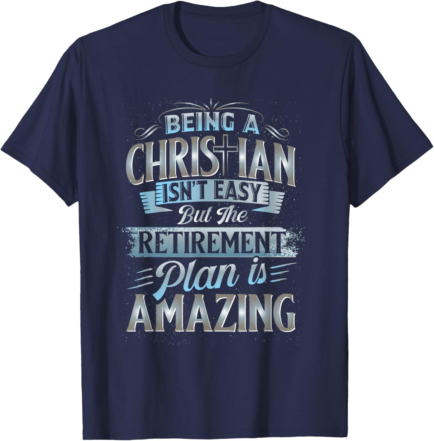 Funny Christian Shirt Funny Christian Gifts Funny Religious T-Shirt - T-Shirt | Navy