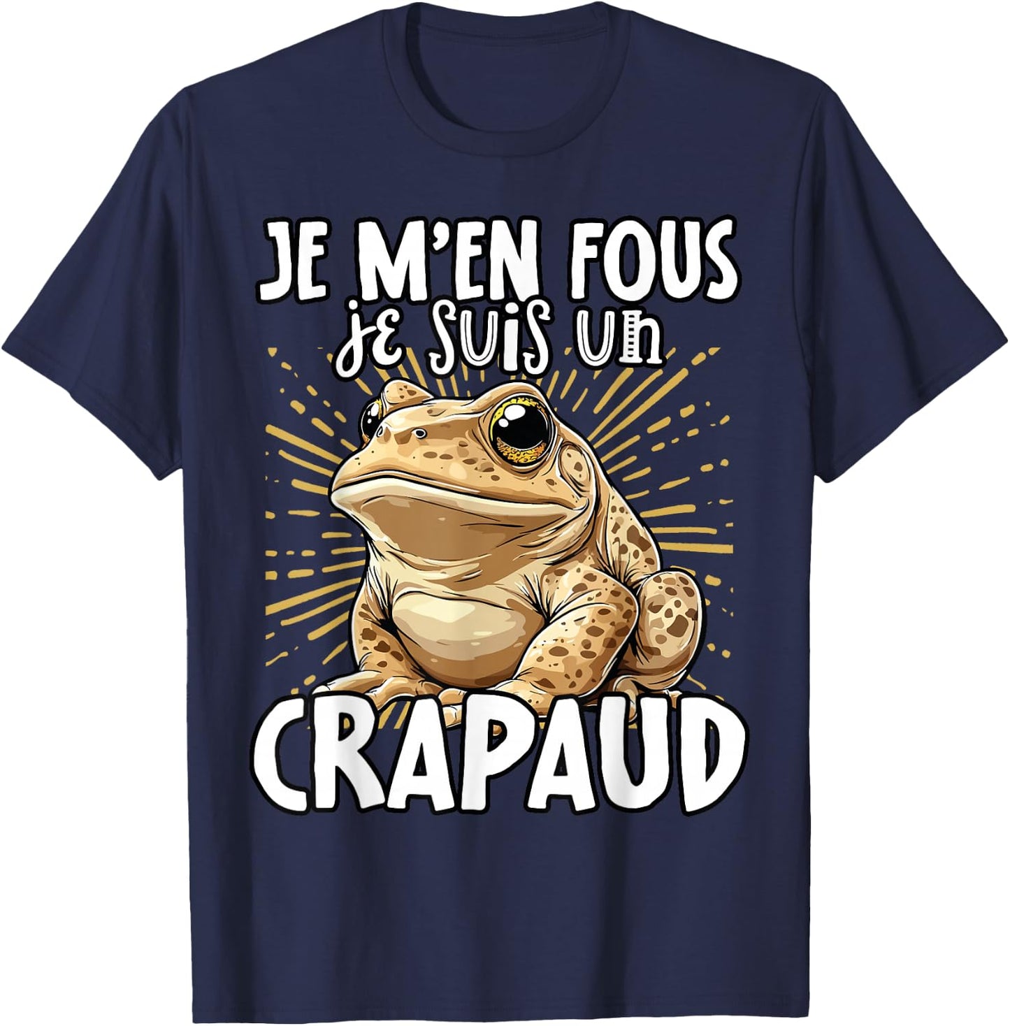 Je M'en Fous Je Suis Un Toad - Cute Toad , Black, S T-Shirt - T-Shirt | Navy