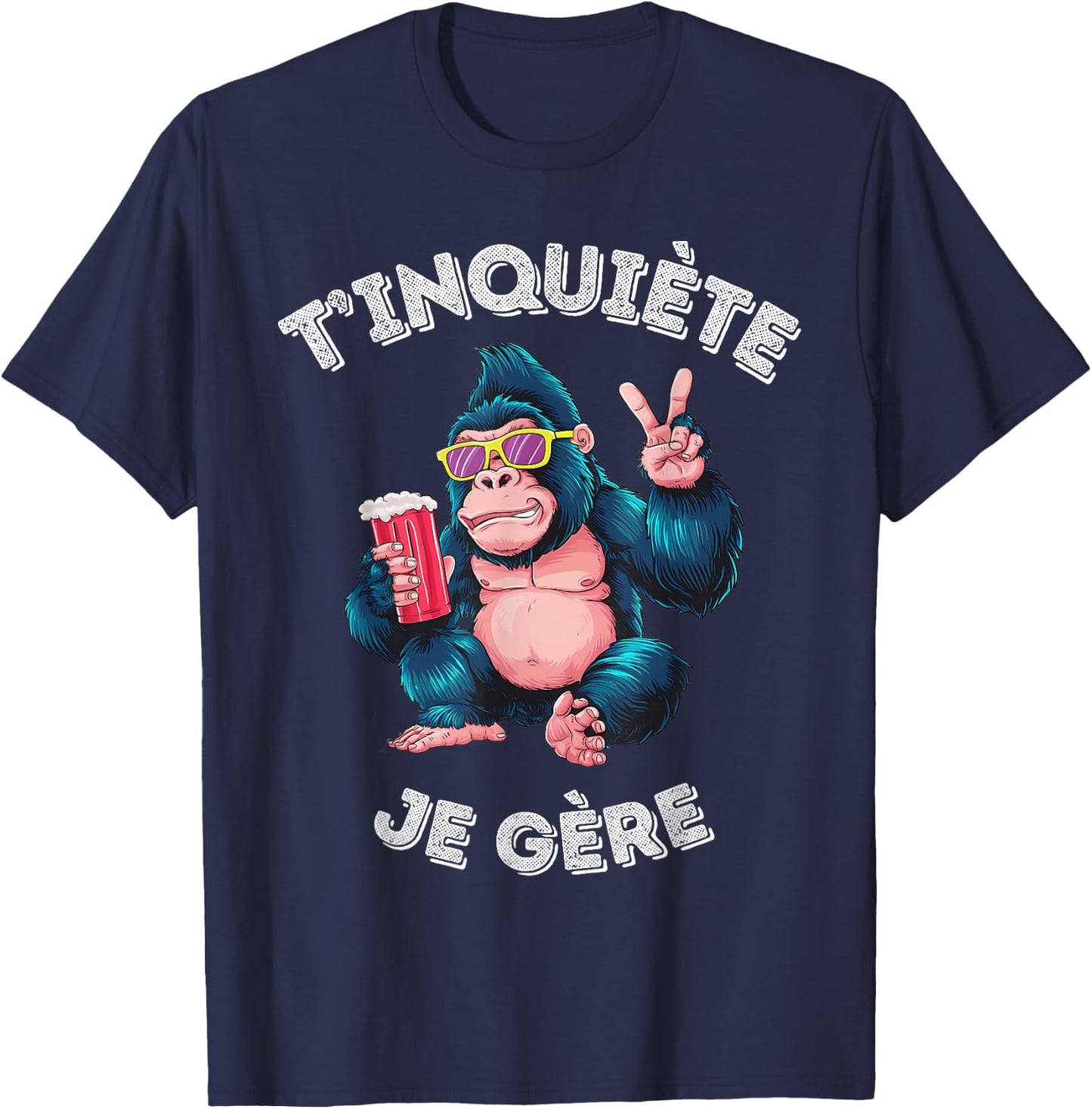 Gorilla Humour Beer Aperitif T'inquiète Je Gère Accessory, Black, S T-Shirt - T-Shirt | Navy
