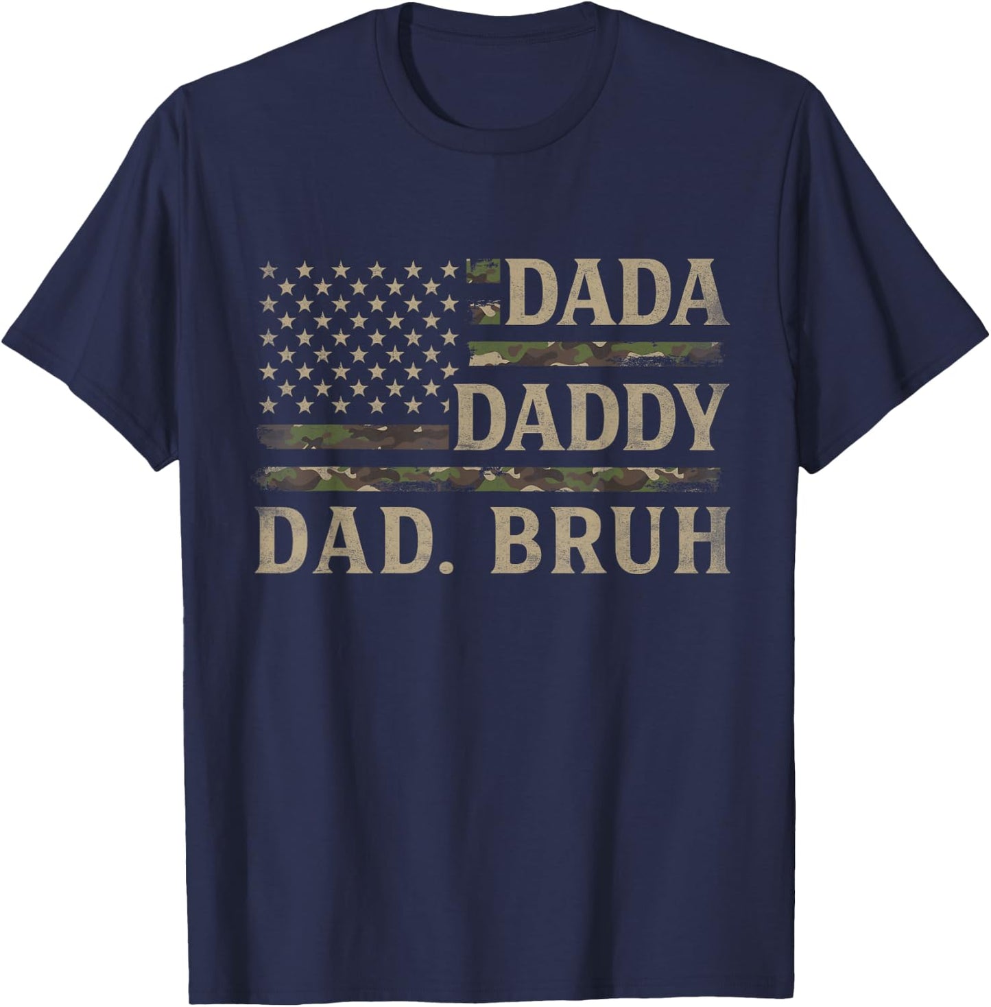 Dada Daddy Dad Bruh Camo USA Flag Father's Day Camourflage T-Shirt - T-Shirt | Navy