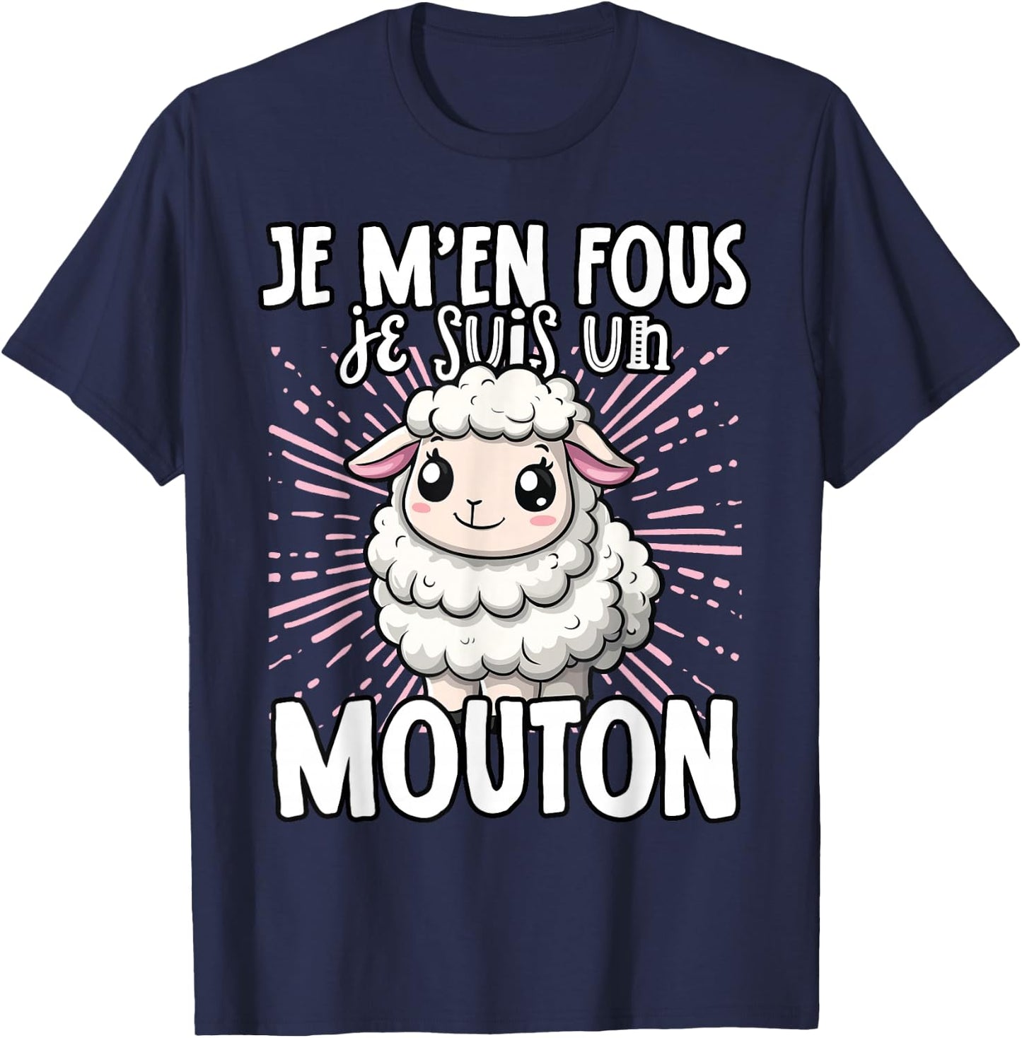 Je M'en Fous Je Suis Un Mouton Mouton Mignon , Black, S T-Shirt - T-Shirt | Navy
