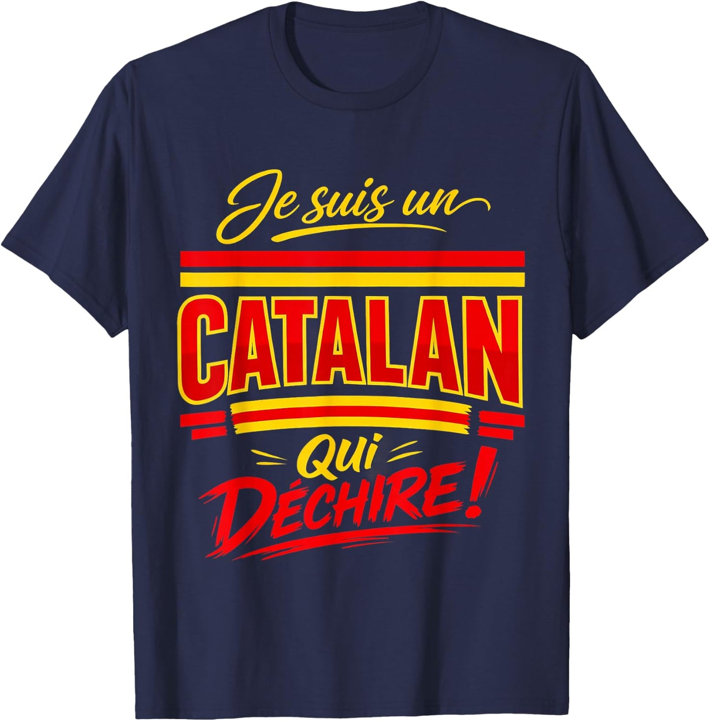 I am A Catalan Who Rears Humor Catalonia Gift T-Shirt - T-Shirt | Navy