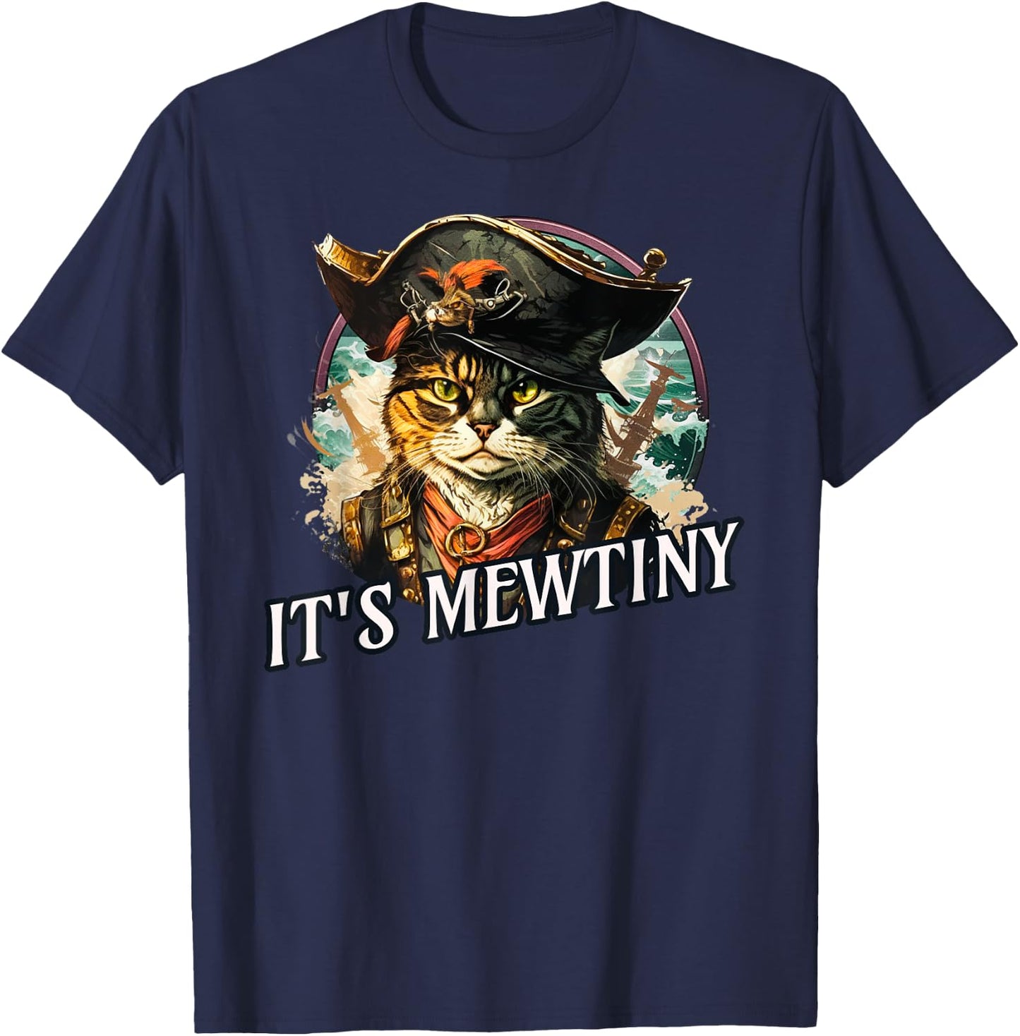 Funny It's Mewtiny Pirate Cat Pun T-Shirt - T-Shirt | Navy