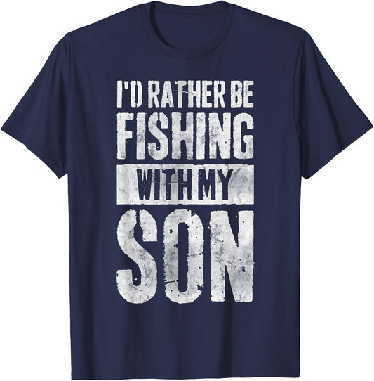 I'd Rather Be Fishing With My Son Funny Fisherman T-Shirt - T-Shirt | Navy