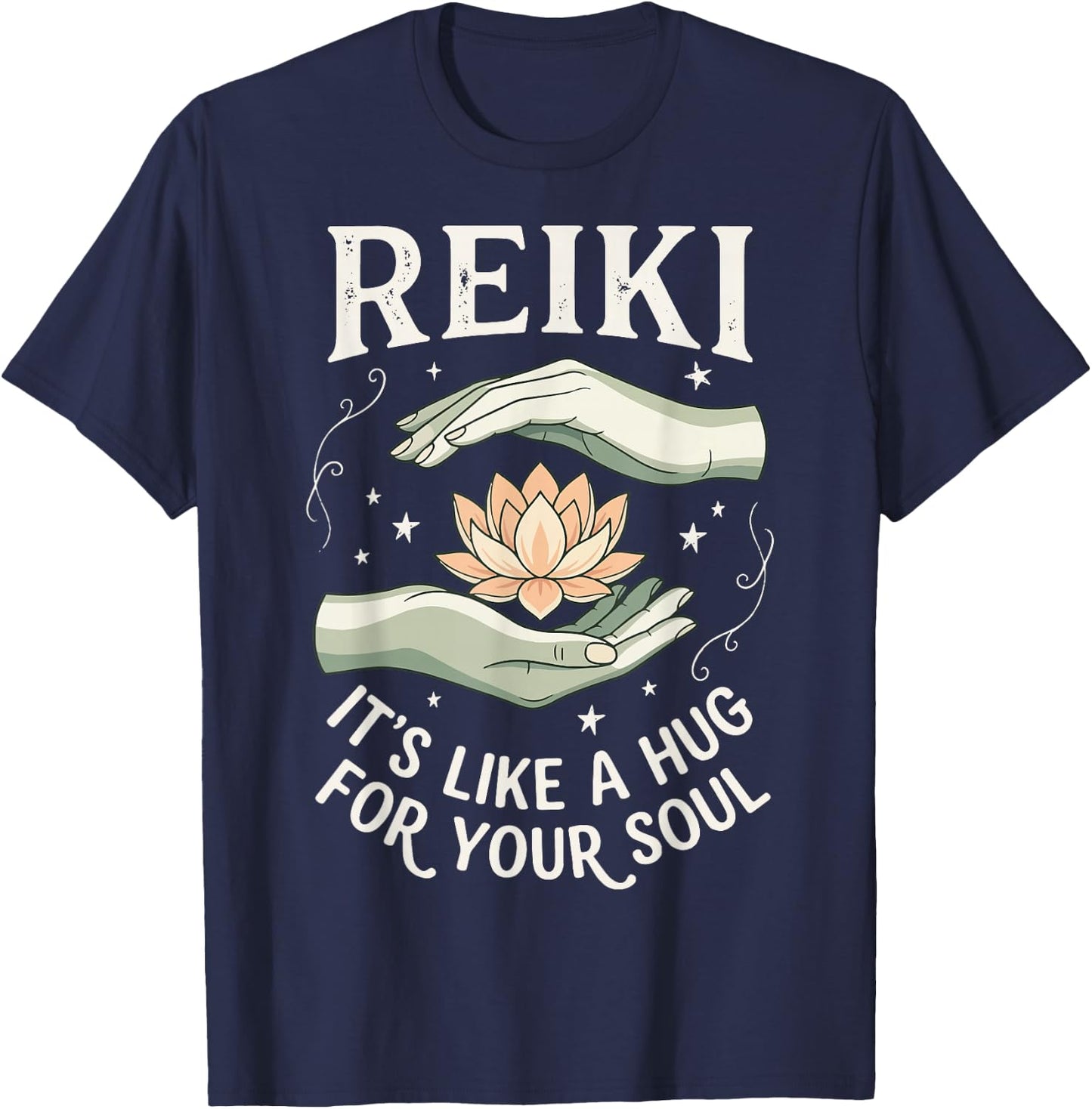 Reiki It's Like A Hug for Your Soul T-Shirt - T-Shirt | Navy