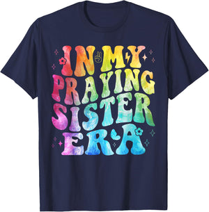 In My Praying Sister Era Tie Dye Religious Christian Girls T-Shirt - T-Shirt | Navy