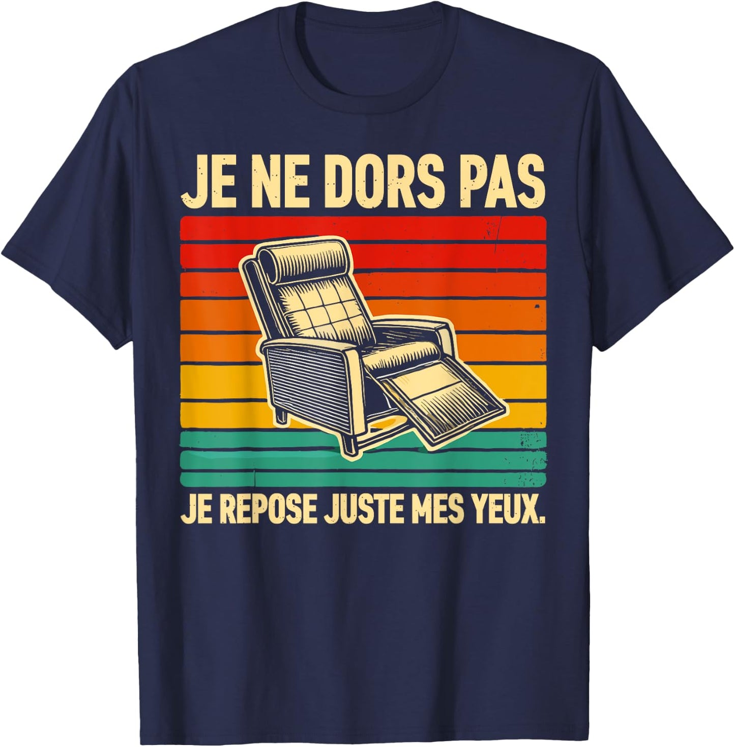 I Don't Sleep I Just Rest My Eyes Man Dad Funny , Black, S T-Shirt - T-Shirt | Navy
