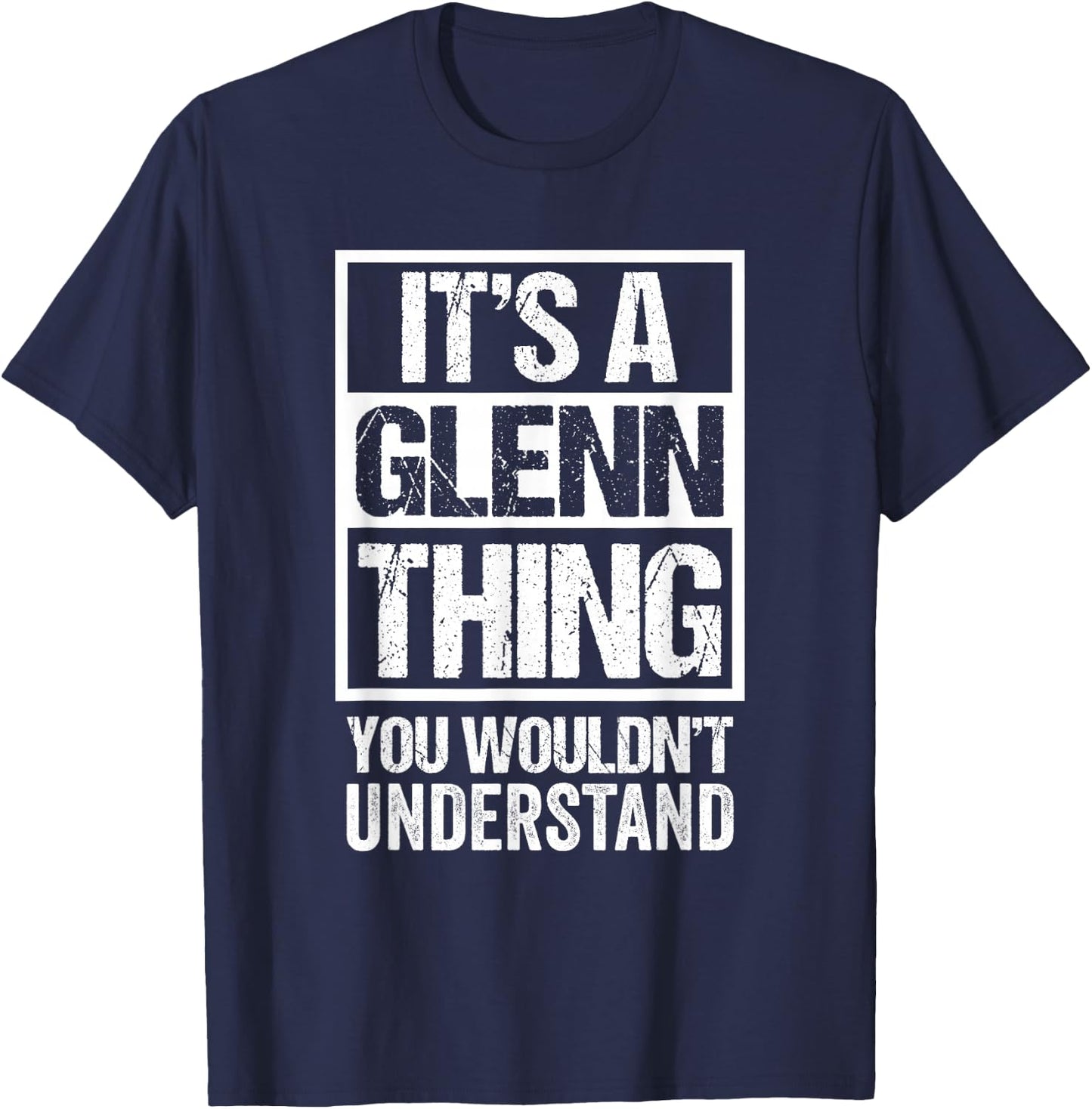 It's A Glenn Thing You Wouldn't Understand First Name T-Shirt - T-Shirt | Navy