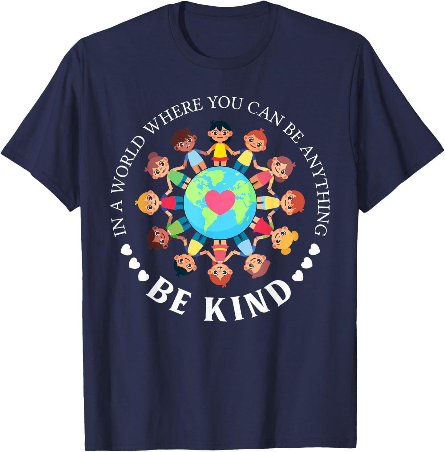 In A World Where You Can Be Anything Be Kind Love Kids T-Shirt - T-Shirt | Navy
