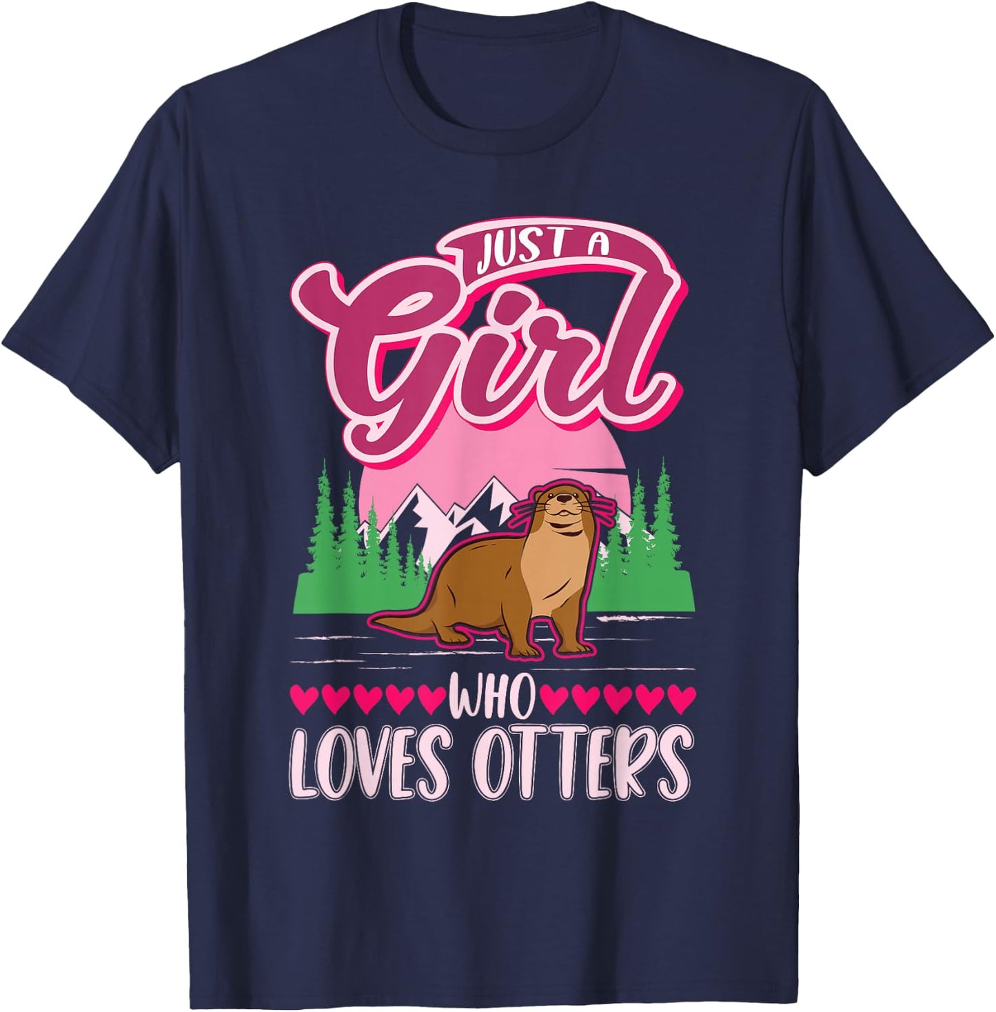 Just a girl who loves Otters T-Shirt - T-Shirt | Navy