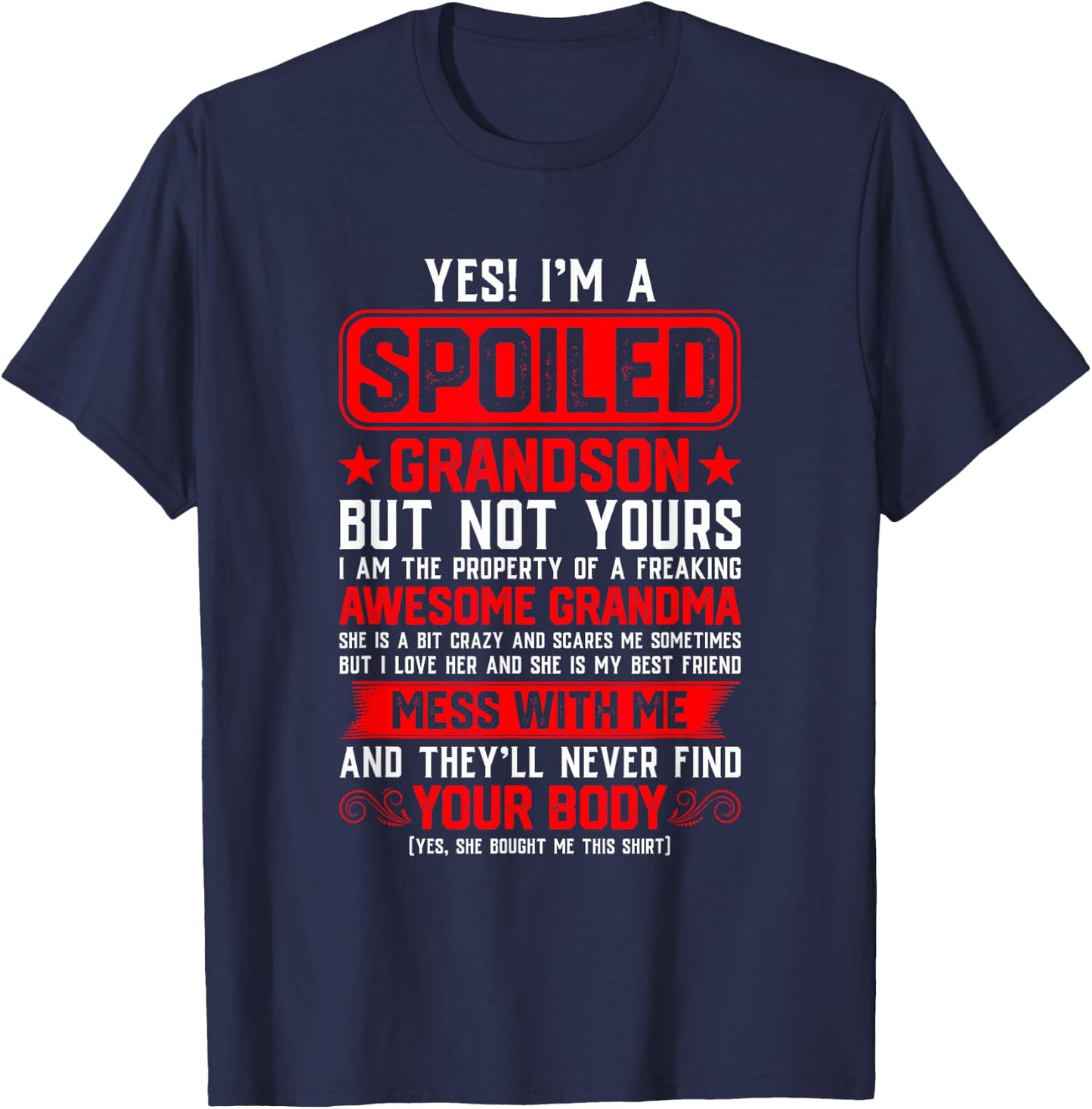 Yes I'm A Spoiled Grandson Of A Freaking Awesome Grandma T-Shirt - T-Shirt | Navy