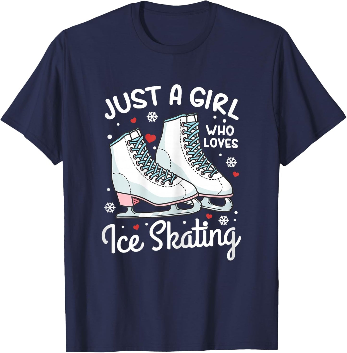Ice Skating Figure Skating Just a Girl Who Loves Ice Skating T-Shirt - T-Shirt | Navy