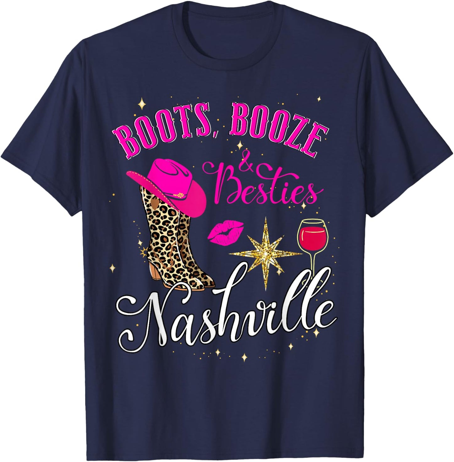 Girls Trip Nashville 2026 Weekend Boots Booze & Besties T-Shirt - T-Shirt | Navy