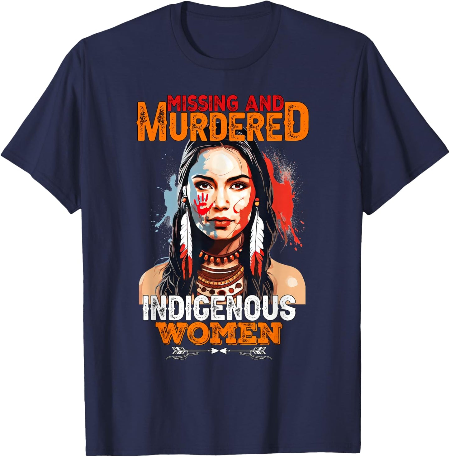 No More Stolen Sisters MMIW Missing Murdered Indigenous T-Shirt - T-Shirt | Navy
