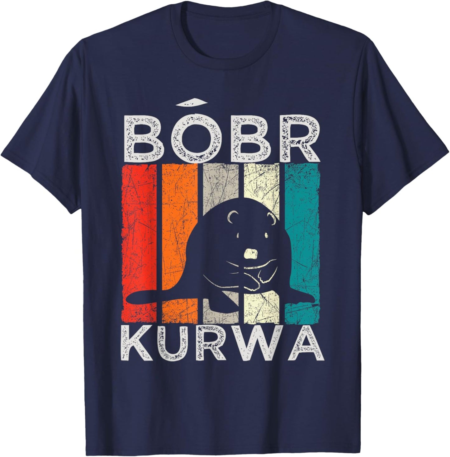 Funny Bober Kurwa Bobr Beaver Polish Meme T-Shirt - T-Shirt | Navy