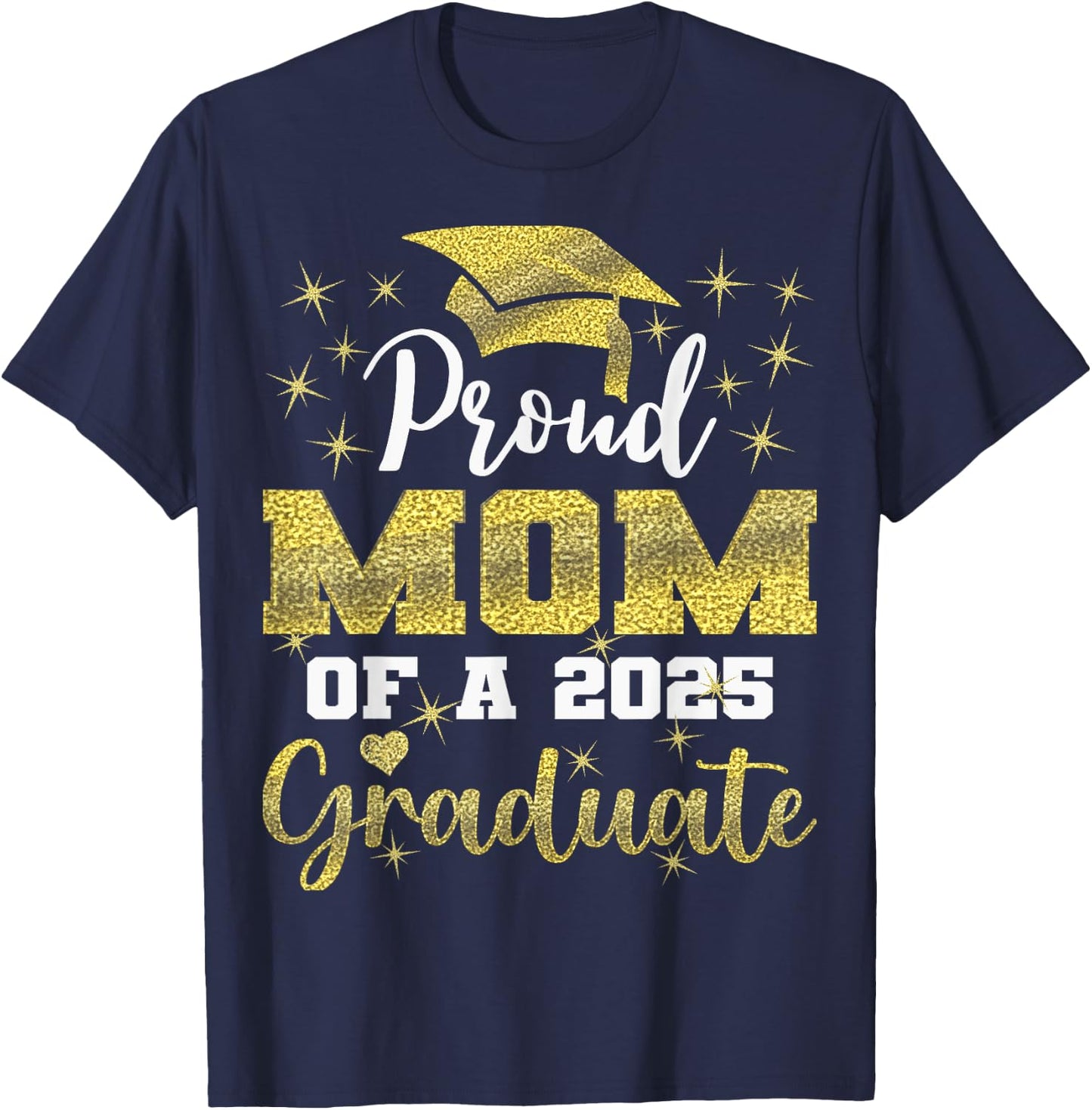 Super Proud Mom of 2025 Graduate Senior Graduation Family T-Shirt - T-Shirt | Navy
