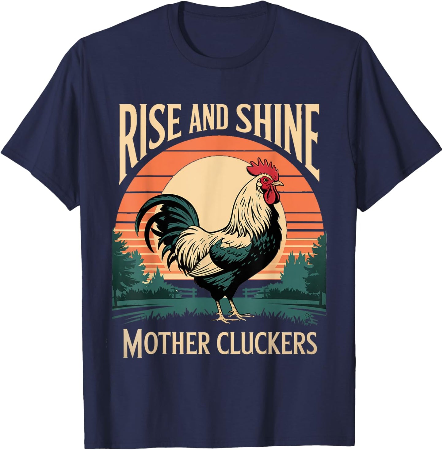 Rise and Shine Mother Cluckers Chicken Farm Rooster Graphic T-Shirt - T-Shirt | Navy