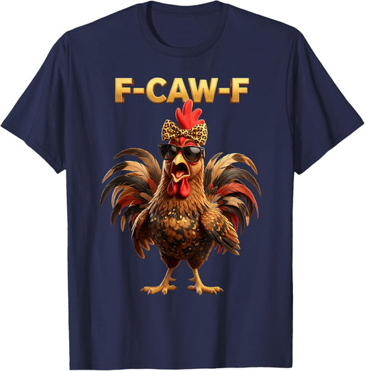F Caw F Chicken Humor Fcawf Fawk Funny Rooster Meme T-Shirt - T-Shirt | Navy