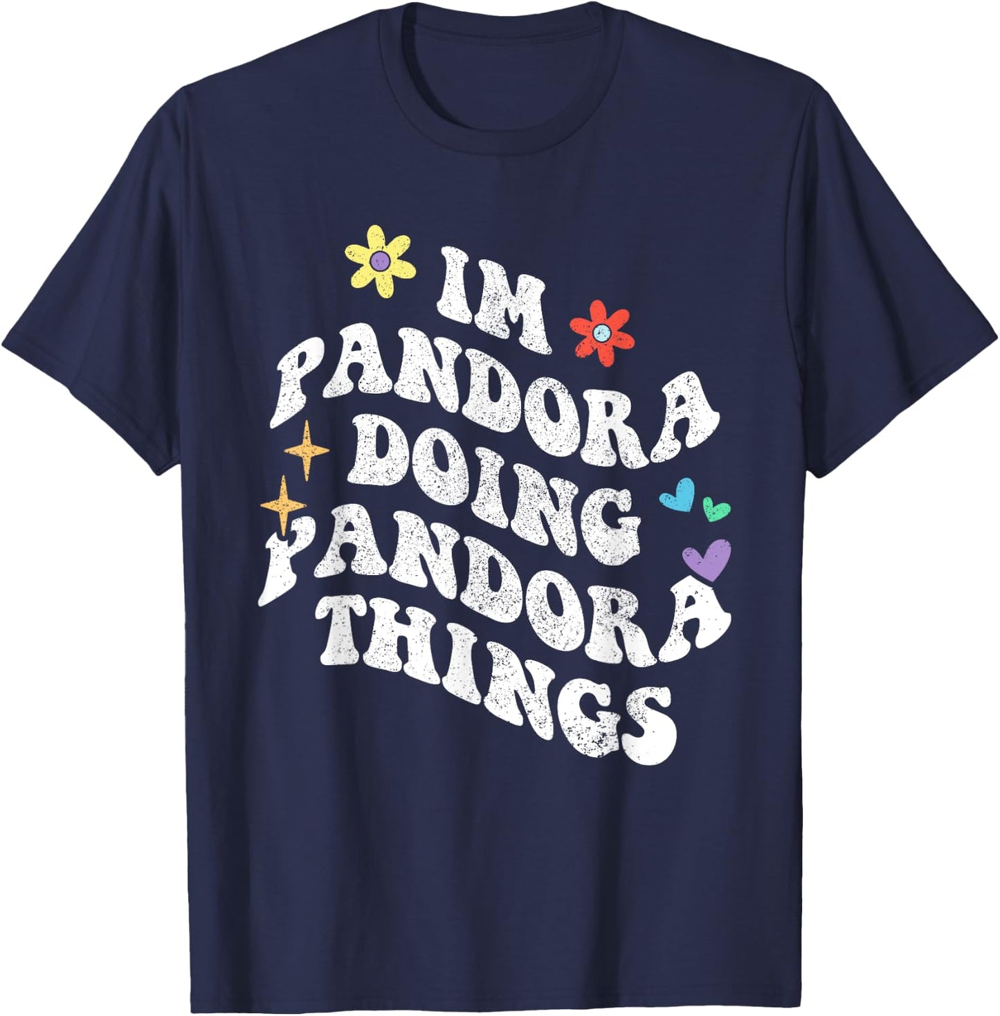 Retro Groovy Im Pandora Doing Pandora Things Funny Mother's T-Shirt - T-Shirt | Navy