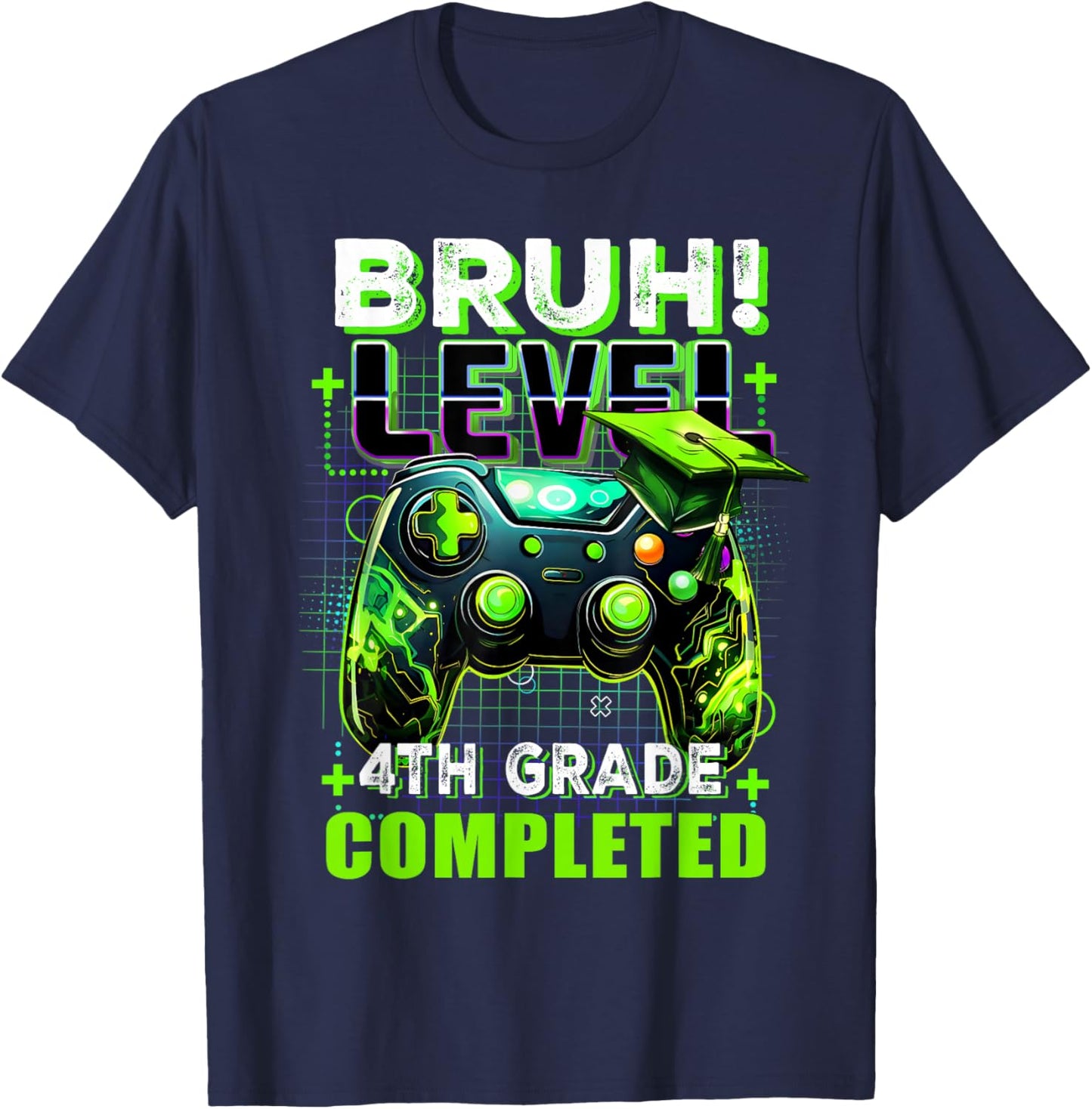Bruh Level 4th Grade Completed Last Day Of School Graduate T-Shirt - T-Shirt | Navy