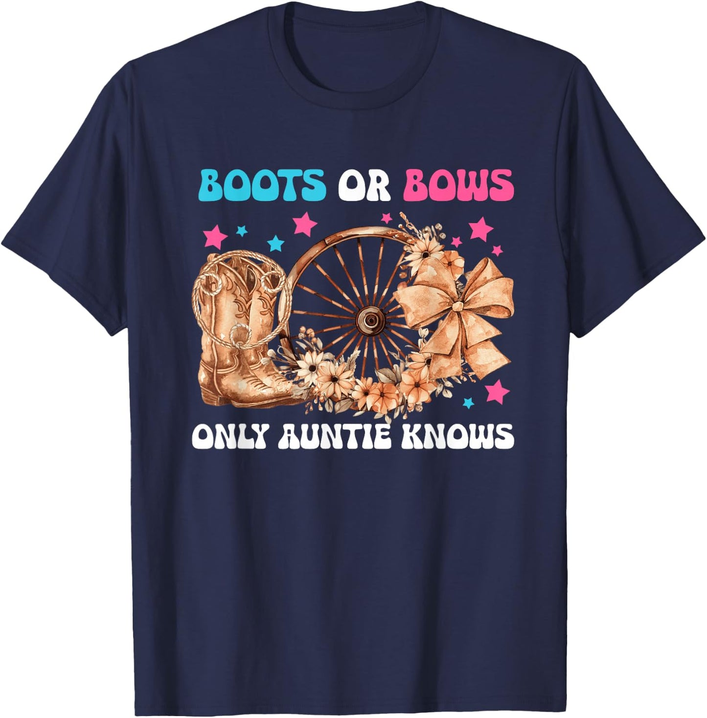 Boots Or Bows Only Auntie Knows Aunt Baby Announcement T-Shirt - T-Shirt | Navy