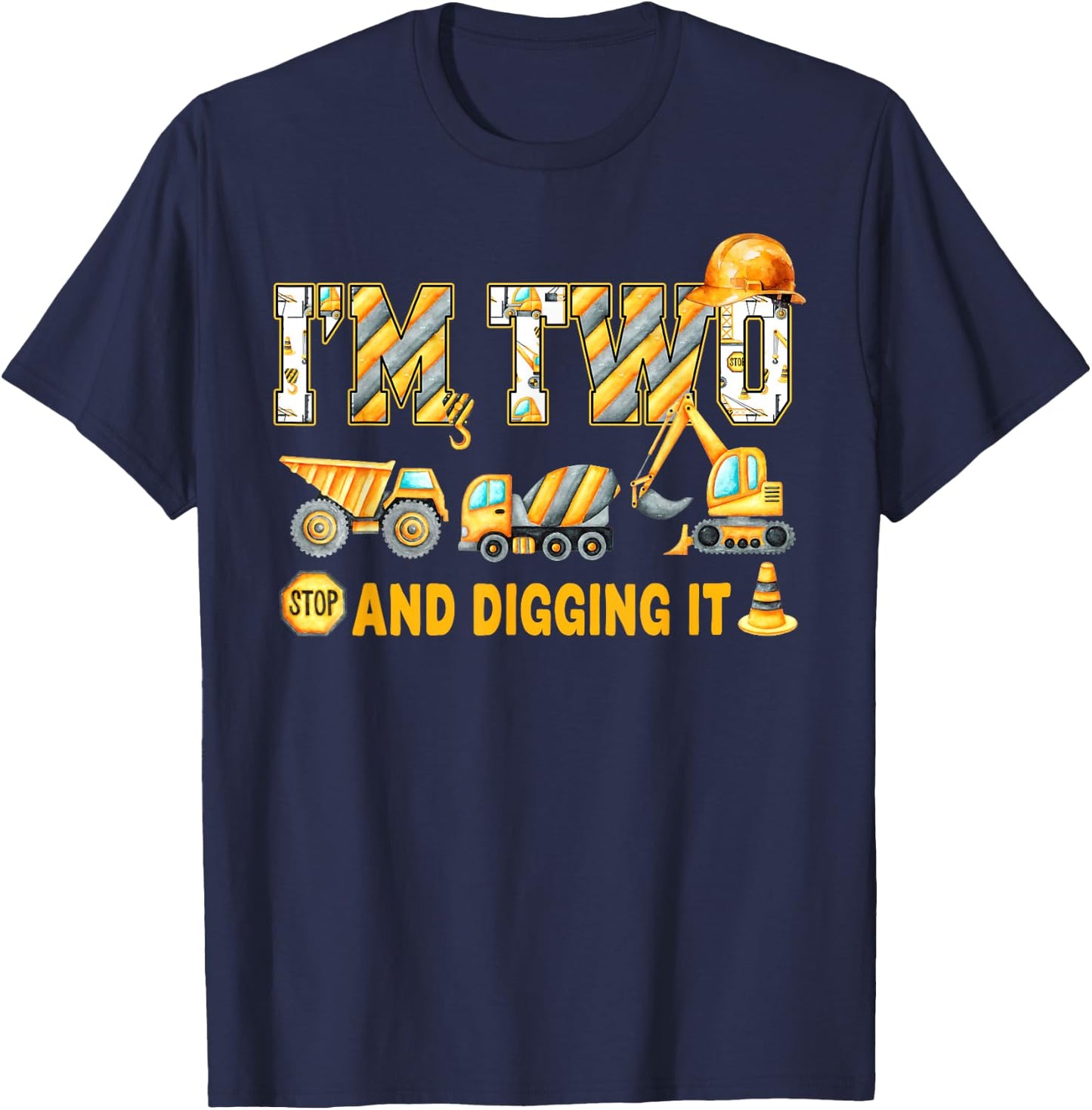 I'm 2 and Digging It Birthday Boy Construction 2 Years Old T-Shirt - T-Shirt | Navy