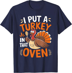 I Put Turkey in That Oven Thanksgiving Baby Announcement T-Shirt - T-Shirt | Navy