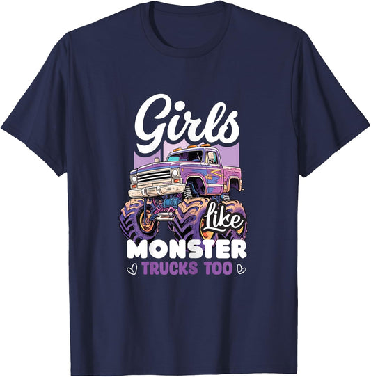 Girls Like Monster Trucks Too Birthday Women Monster Truck T-Shirt - T-Shirt | Navy