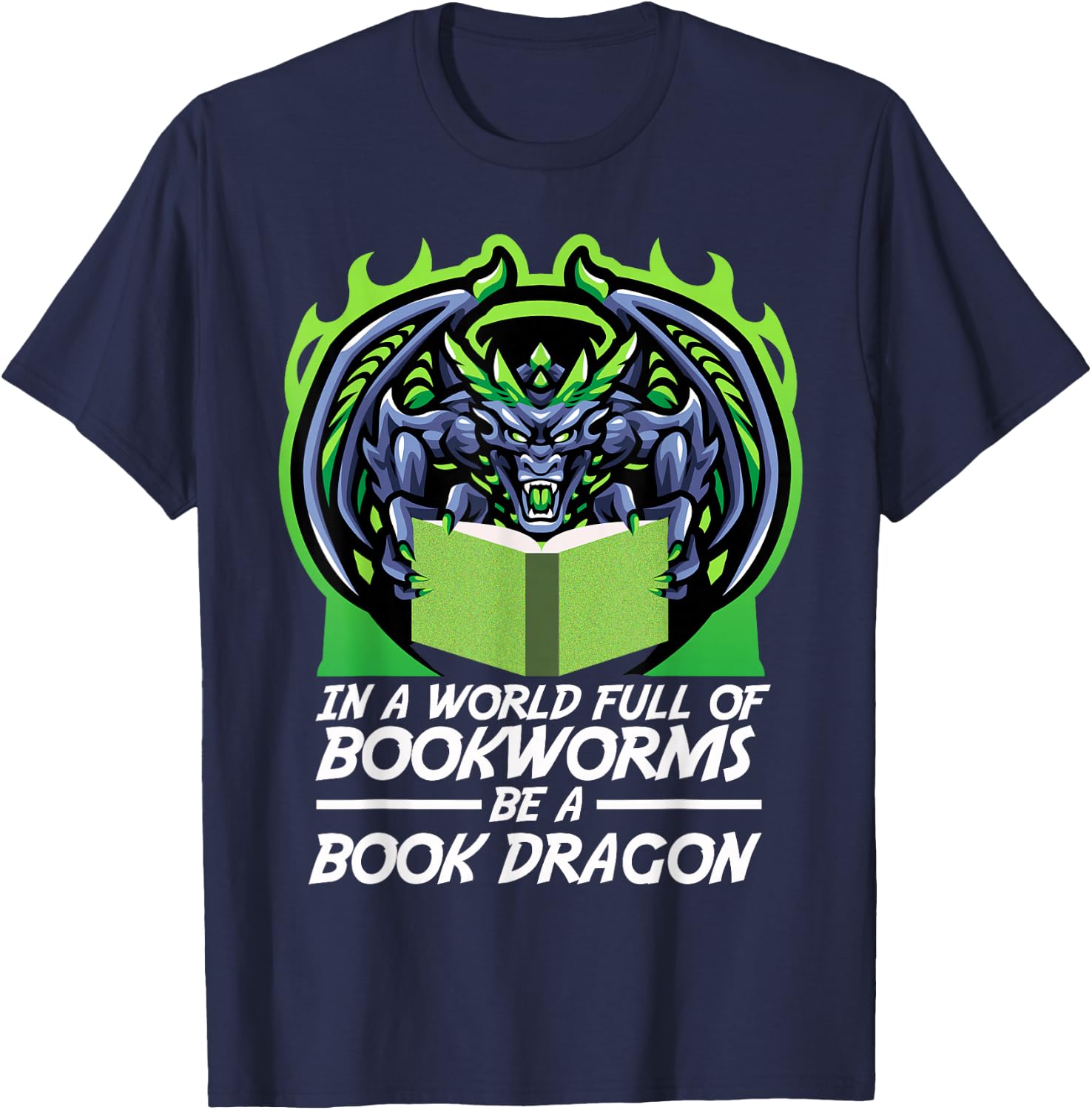 In A World Full Of Bookworms Be A Book Dragon T-Shirt - T-Shirt | Navy
