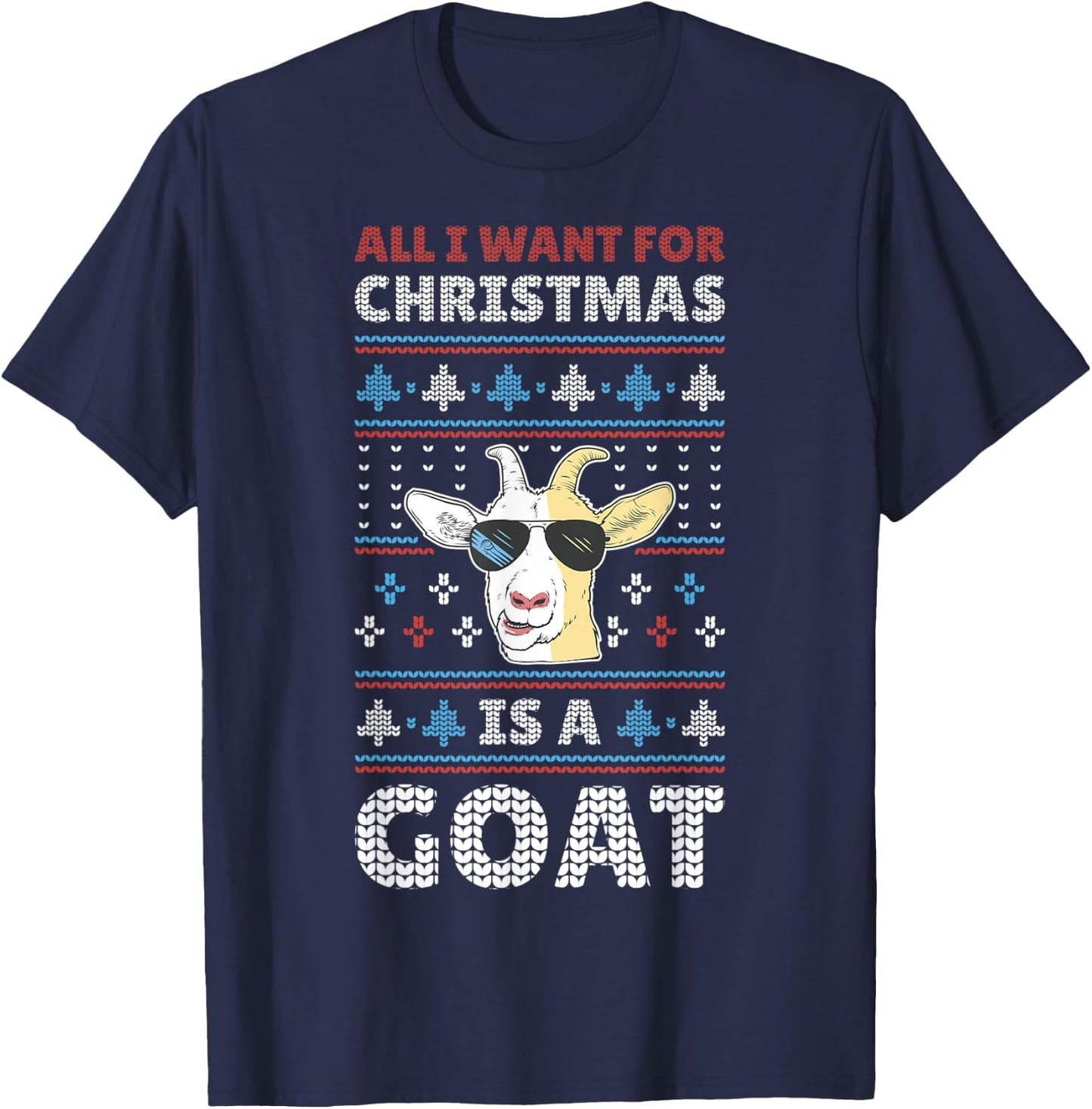 All I Want For Christmas Is A Goat T-Shirt - T-Shirt | Navy