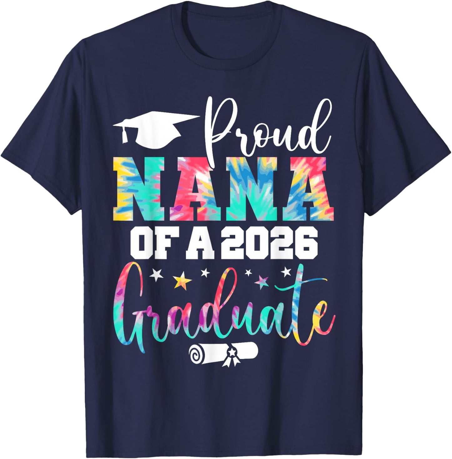 Nana Senior 2026 Proud Nana of A Class of 2026 Graduate T-Shirt - T-Shirt | Navy