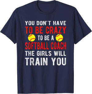 Crazy Softball Coach Softball Coaching T-Shirt - T-Shirt | Navy