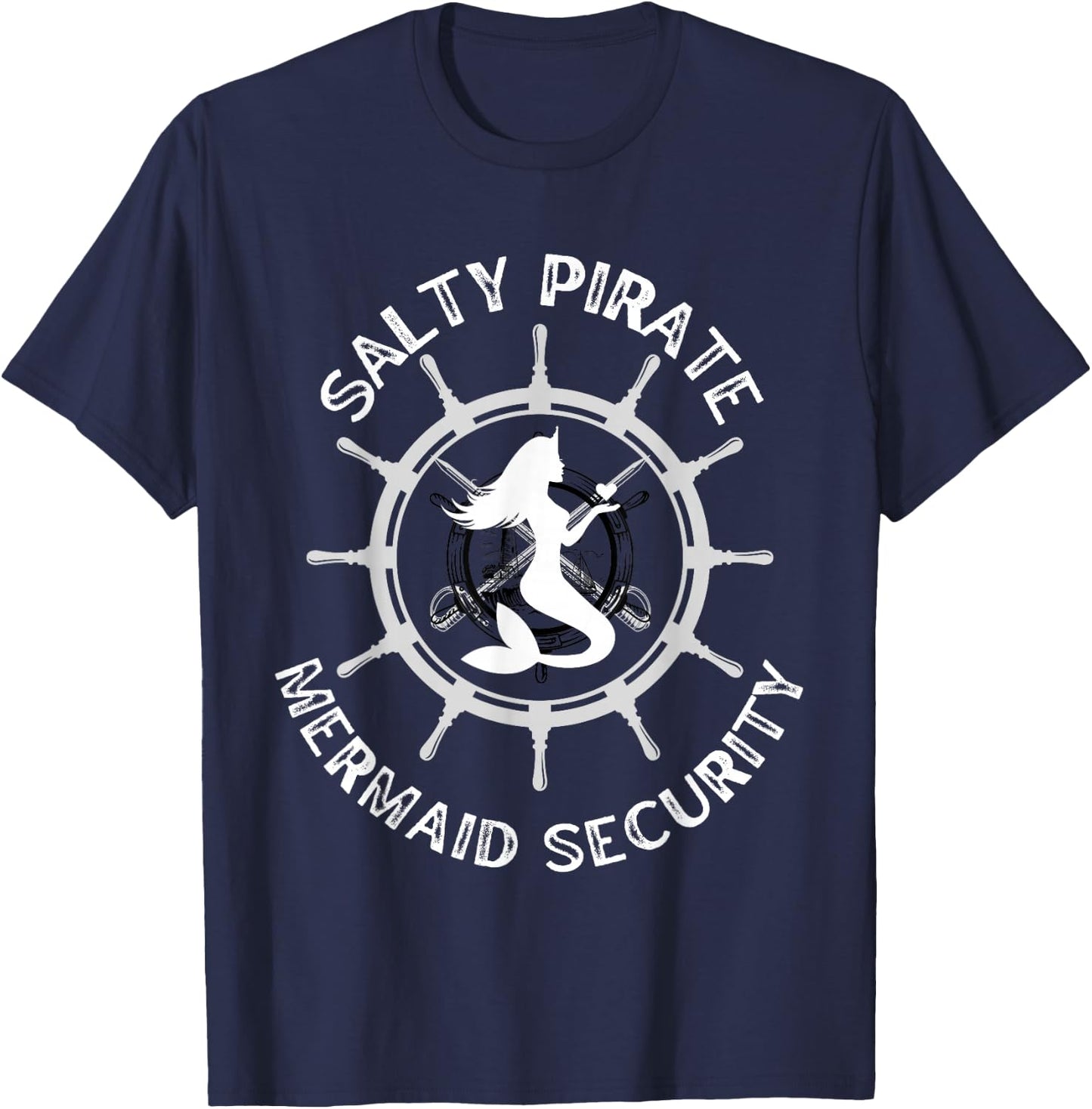 Salty Pirate Mermaid Security Dad, Boyfriend, Brother Merman T-Shirt - T-Shirt | Navy