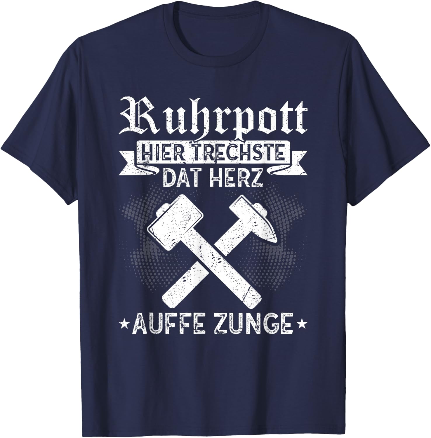 Ruhrpott Heimatliebe Zeche Bergbau Glück Auf Pott , black T-Shirt - T-Shirt | Navy