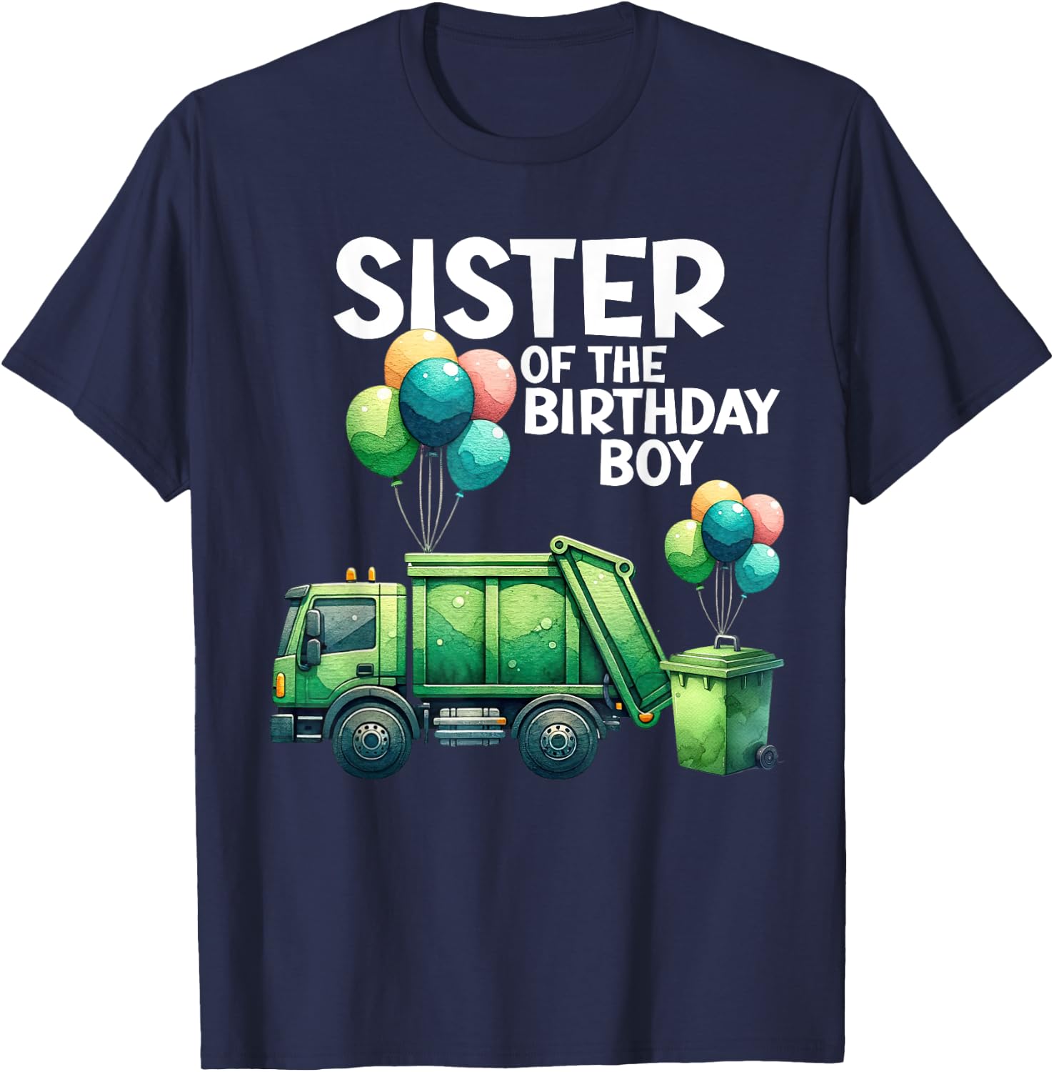 Sister Of The Birthday Boy Garbage Truck Toddler Trucks Bday T-Shirt - T-Shirt | Navy
