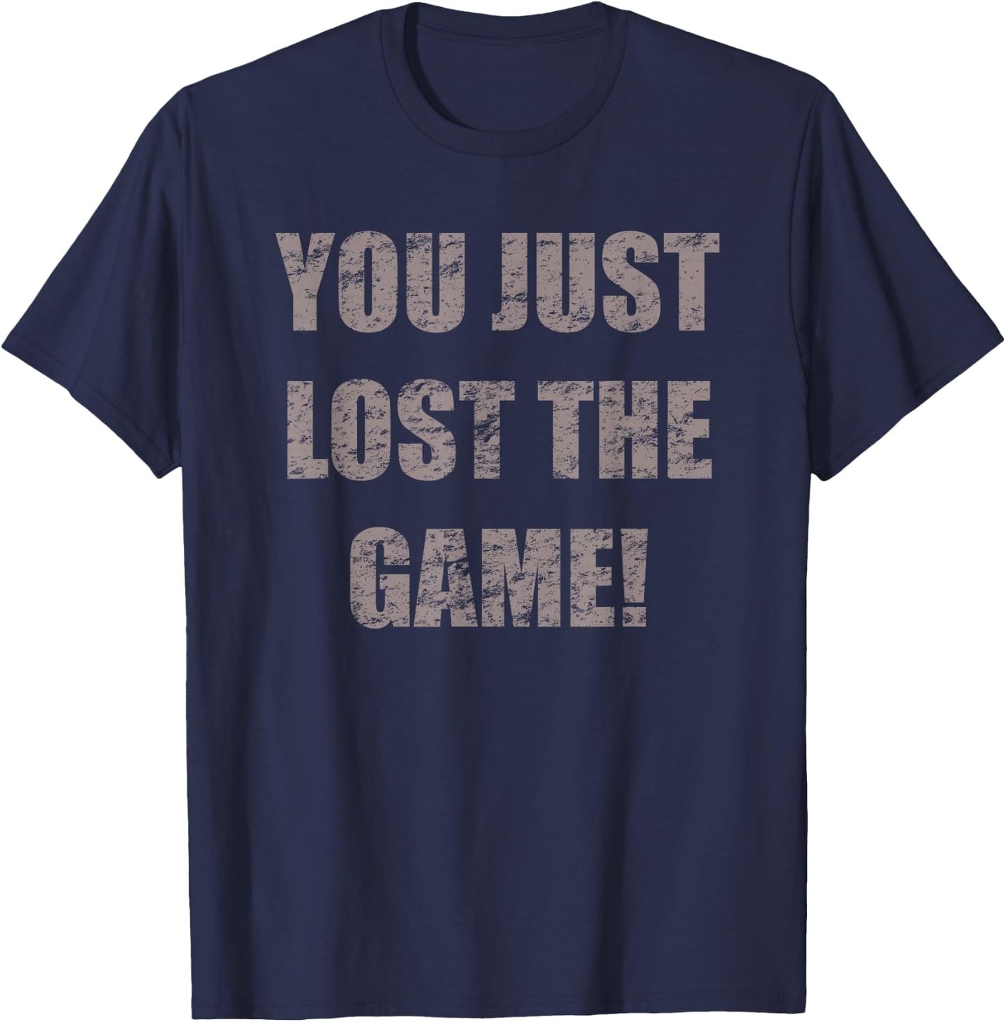 You just lost the game! T-Shirt - T-Shirt | Navy