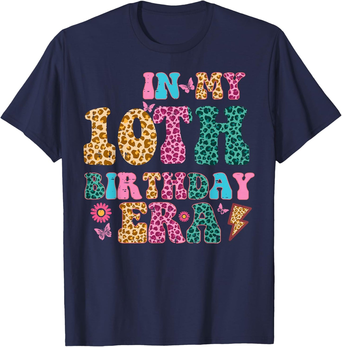 In My 10th Birthday Era Leopard 10 Ten Year Old Bday Girls T-Shirt - T-Shirt | Navy