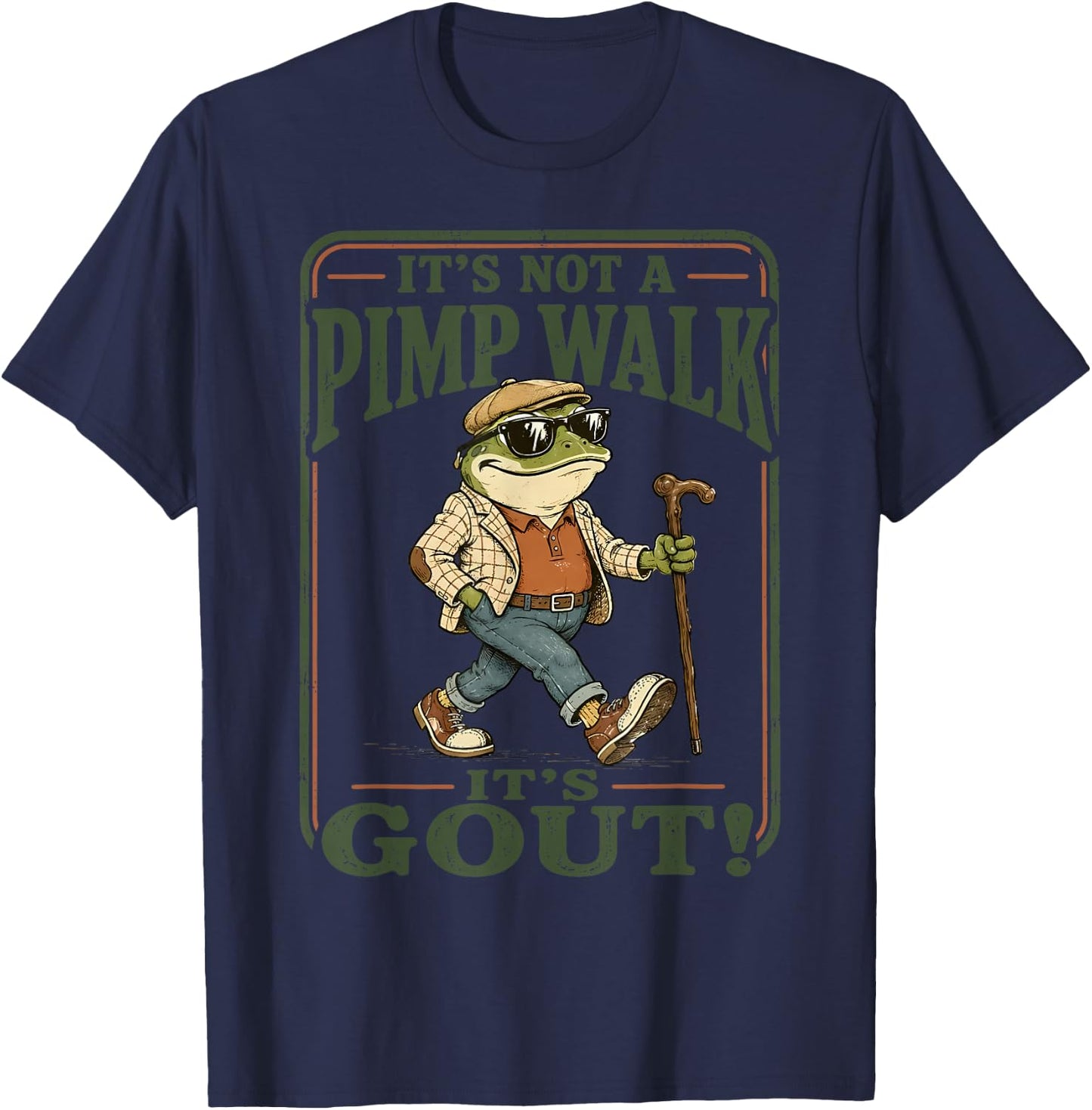 It's Not A Pimp Walk It's Gout Frog Funny Gout Dad Humor T-Shirt - T-Shirt | Navy