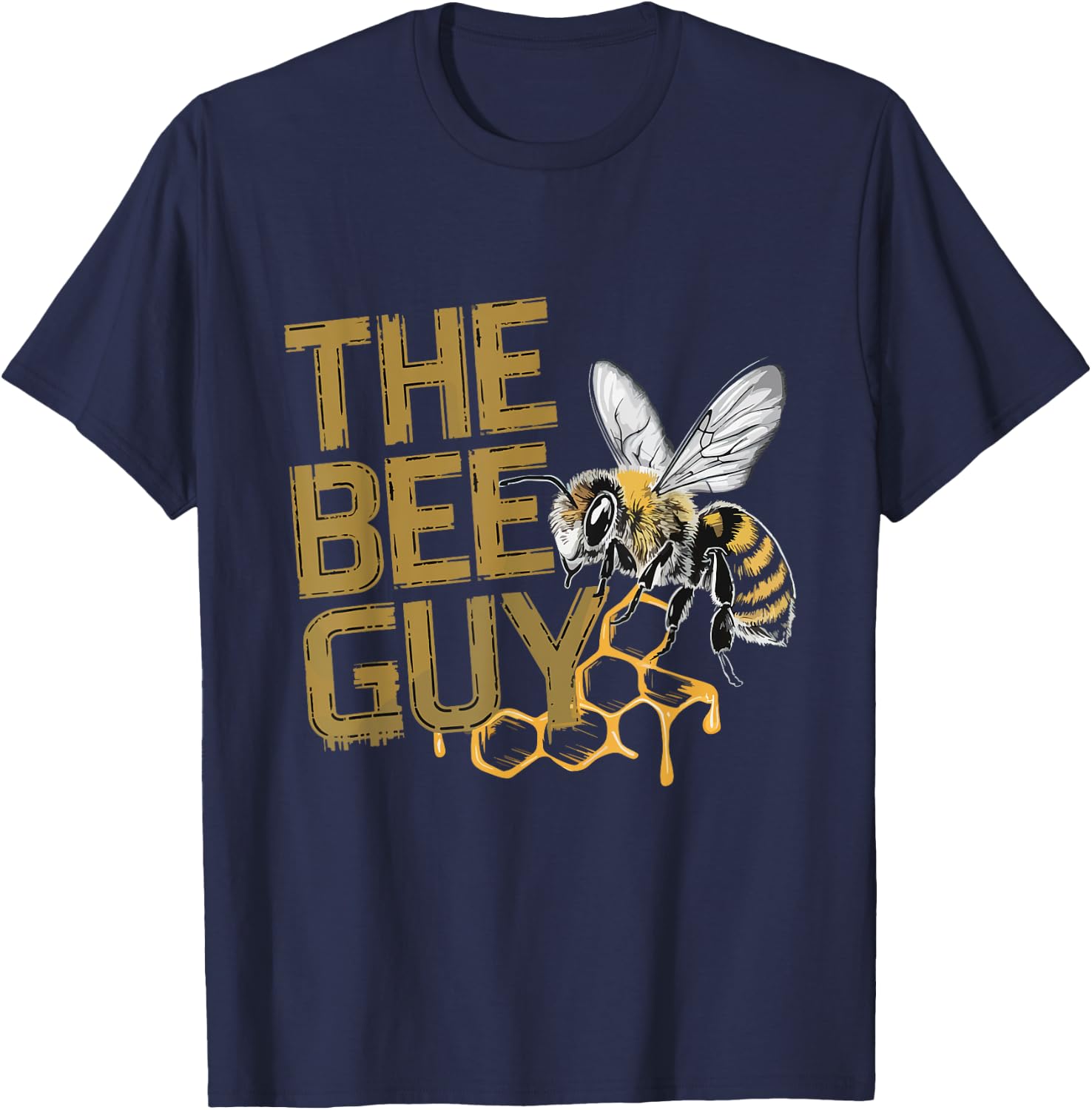 The Bee Guy Funny Beekeeper Beekeeping Hive Honey Bees T-Shirt - T-Shirt | Navy