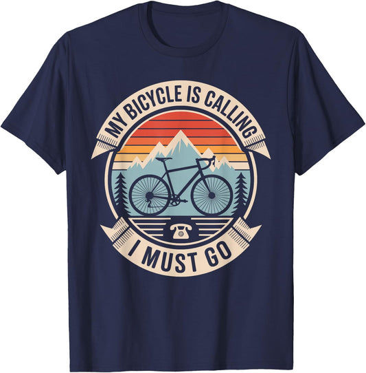 Funny Cycling My Bicycle is Calling I Must Go T-Shirt - T-Shirt | Navy