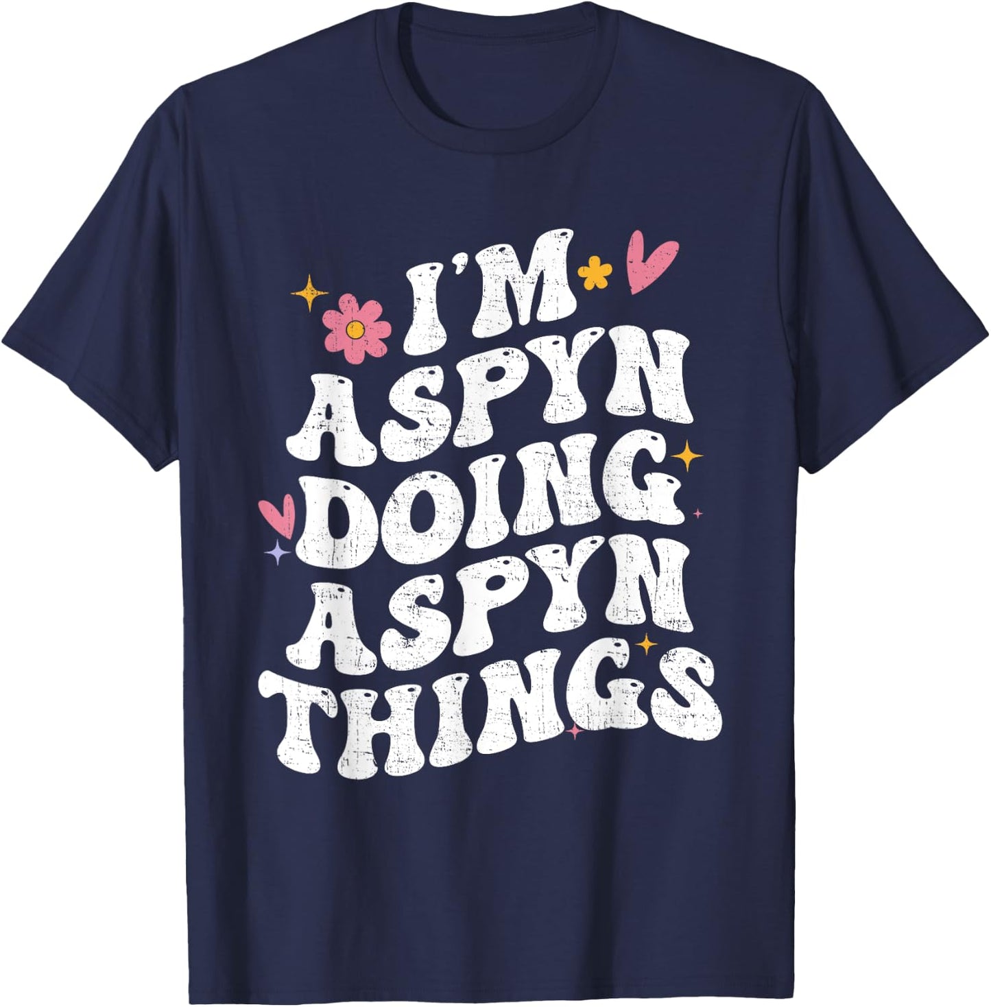 I'm Aspyn Doing Aspyn Things Retro Groovy Personalized T-Shirt - T-Shirt | Navy