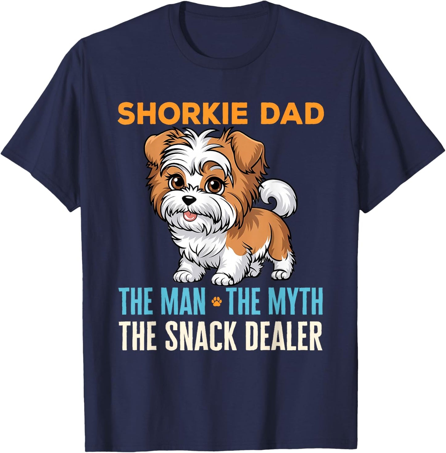 Shorkie Dad Funny Dog Owner Lover Pet Humor Father's Day T-Shirt - T-Shirt | Navy