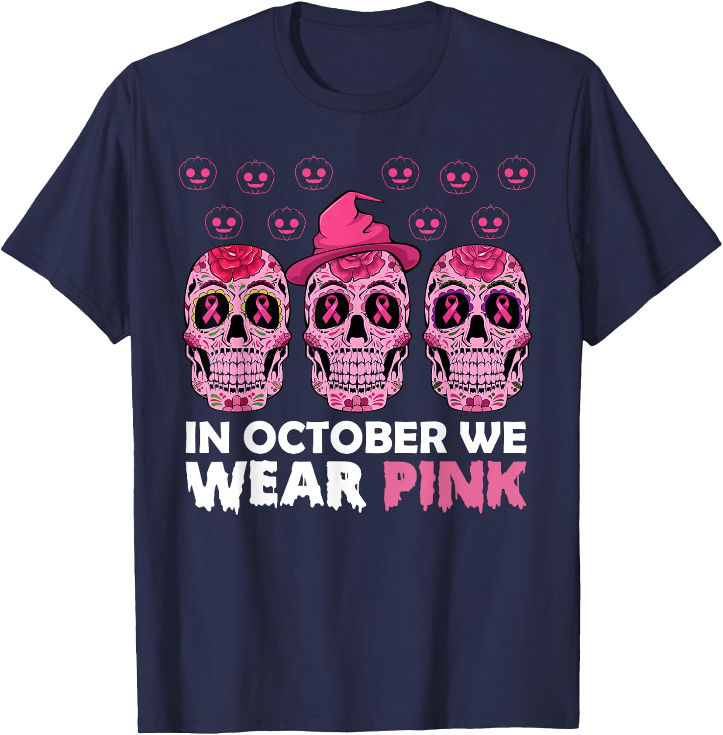In October We Wear Pink Breast Cancer Awareness Sugar Skull T-Shirt - T-Shirt | Navy
