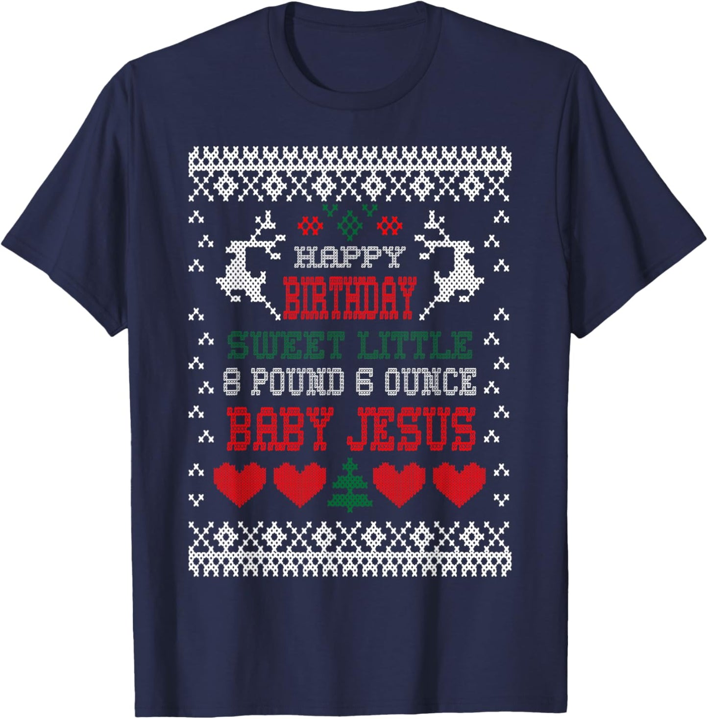 Happy Birthday 8 Pound 6 Ounce Baby Jesus Christmas T Shirt T-Shirt - T-Shirt | Navy