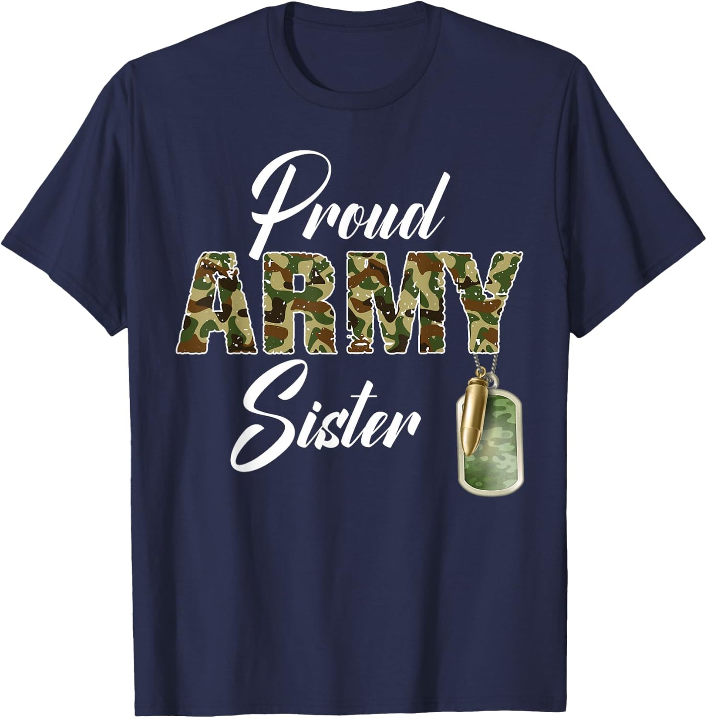 Proud Army Sister Camouflage Soldier Family Match Military T-Shirt - T-Shirt | Navy