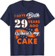 I Gave Birth 29 Years Ago Where My Cake 29 Birthday T-Shirt - T-Shirt | Navy