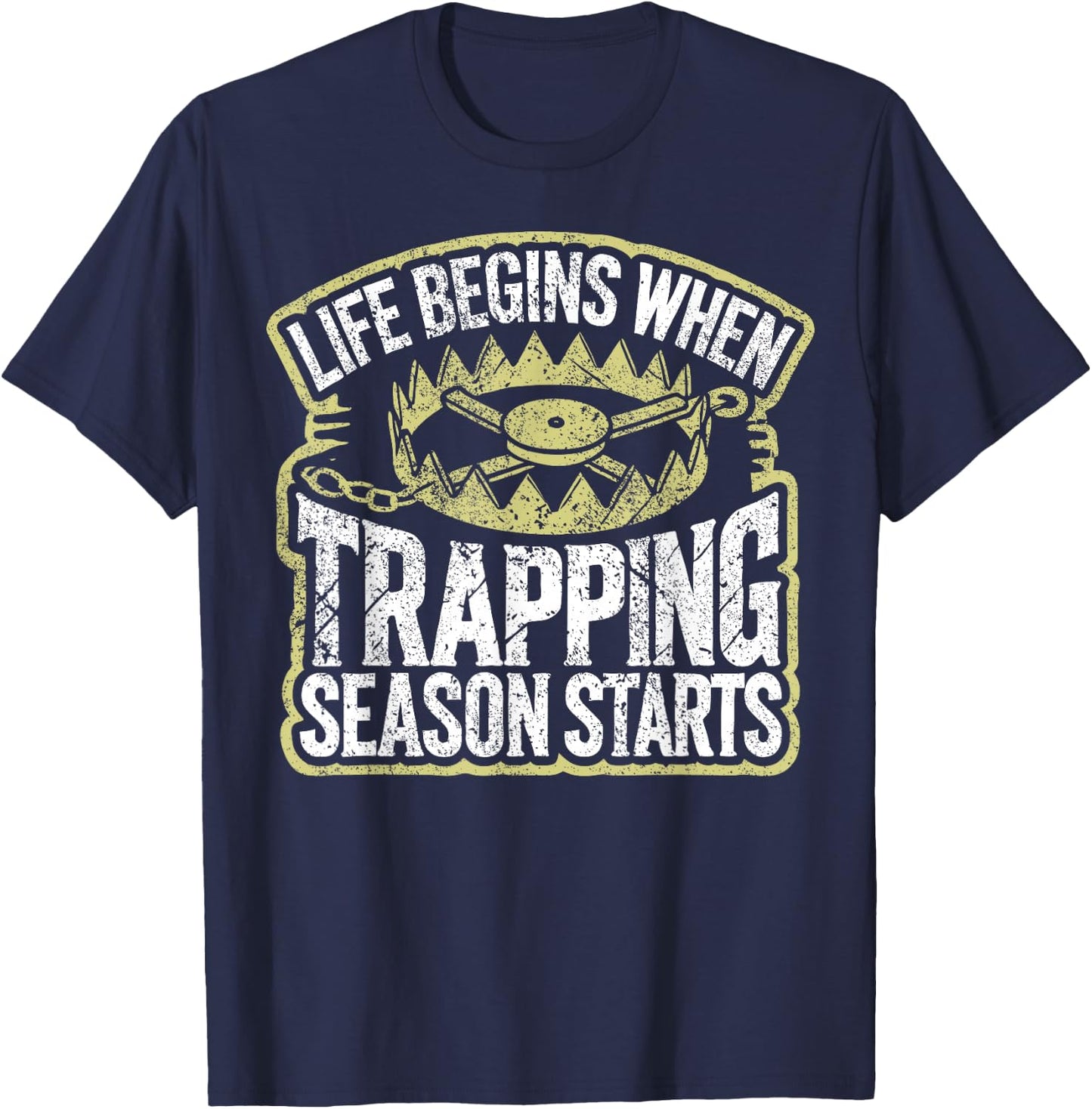 Trapping Season Trapper Life Trapping T-Shirt - T-Shirt | Navy