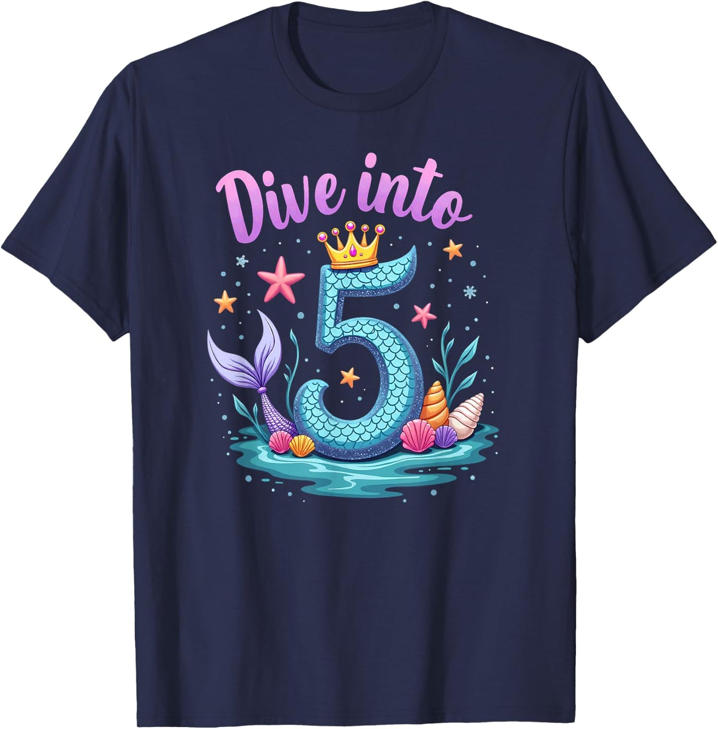 Dive Into 5 Mermaid 5th Birthday Girl Princess T-Shirt - T-Shirt | Navy
