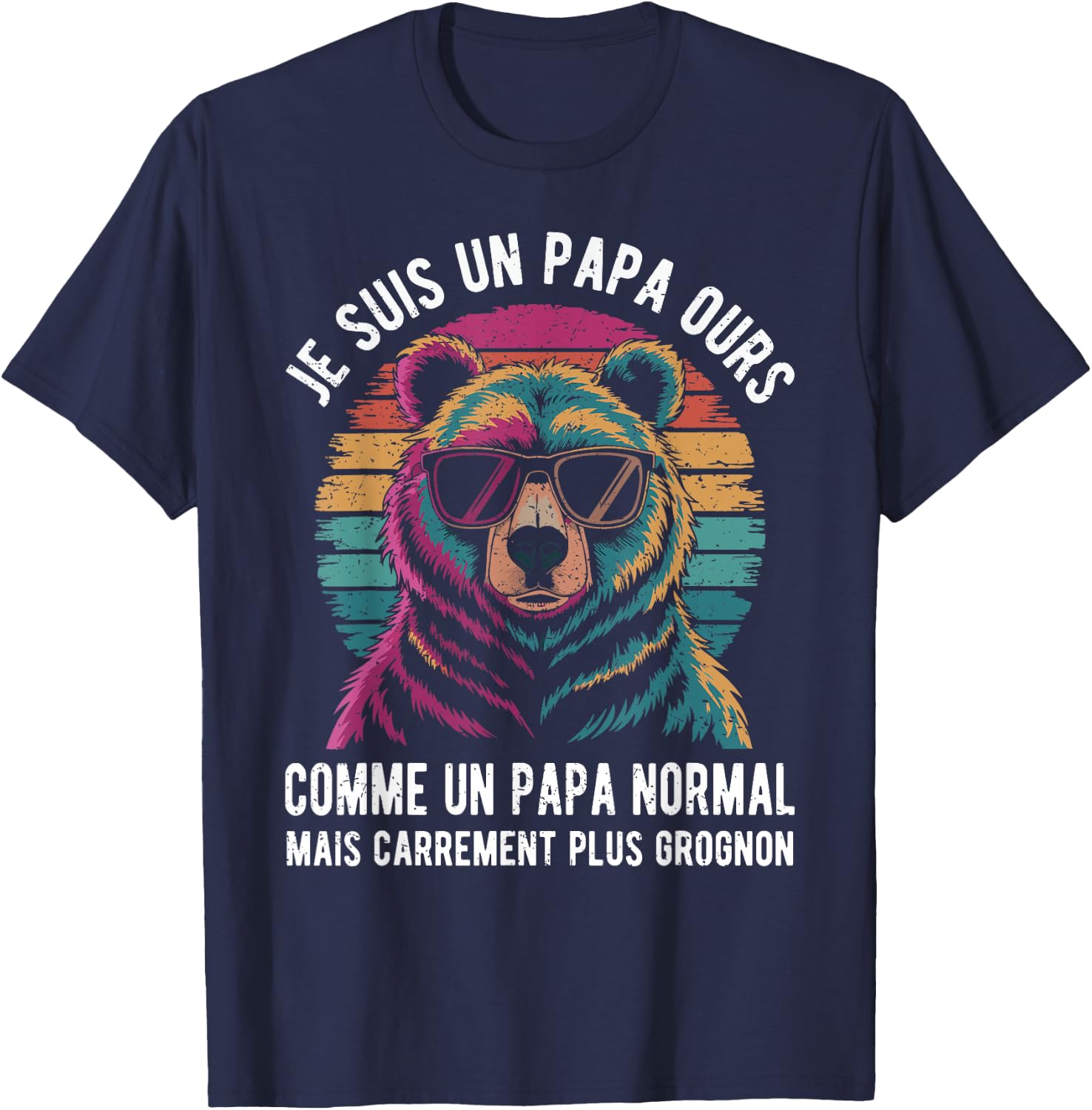 Je Suis Un Papa Ours Comme Un Papa Normal Mais Plus Grognon , Black, S T-Shirt - T-Shirt | Navy