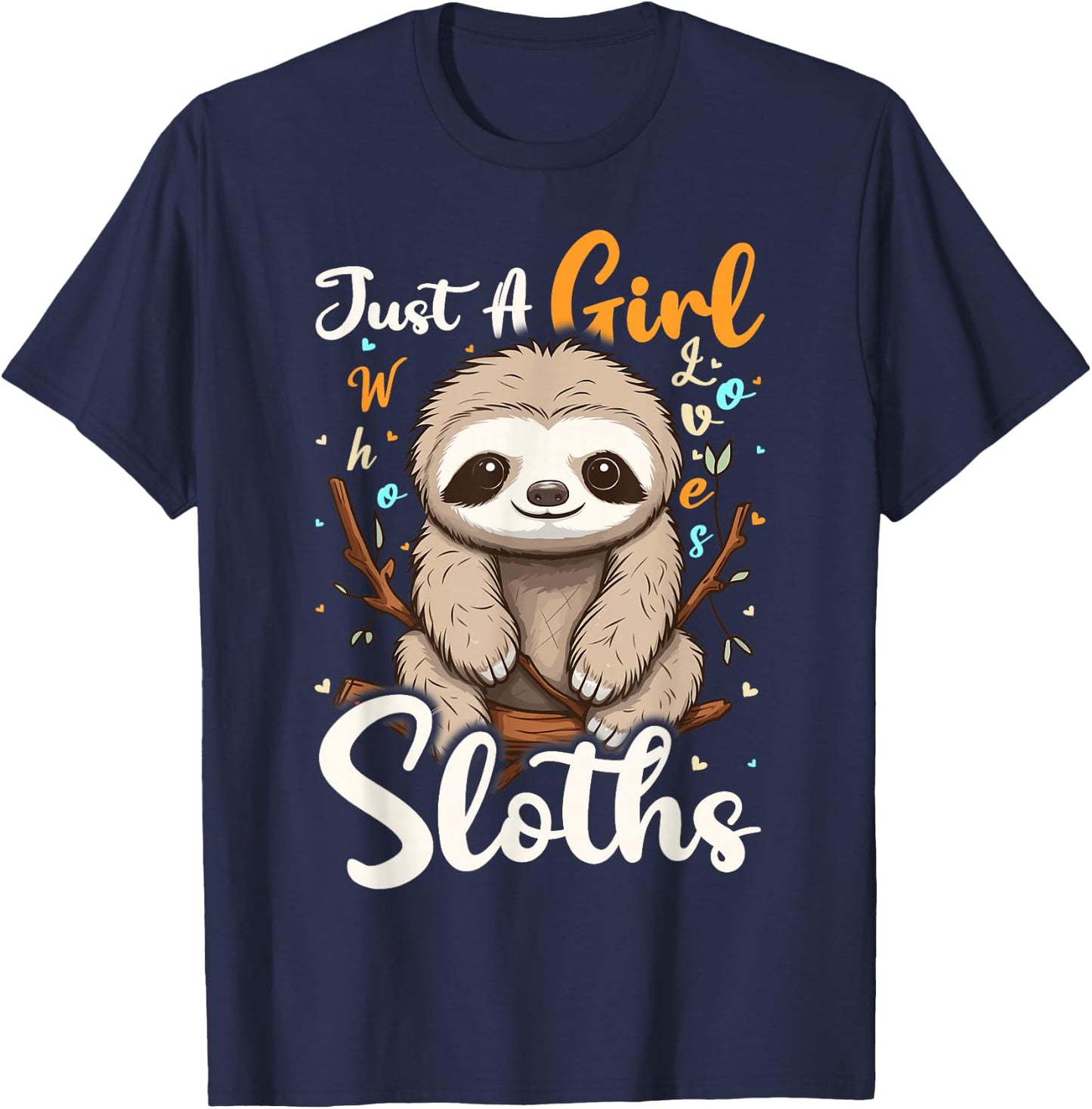 Sloth Lover Just A Girl Who Loves Sloths T-Shirt - T-Shirt | Navy